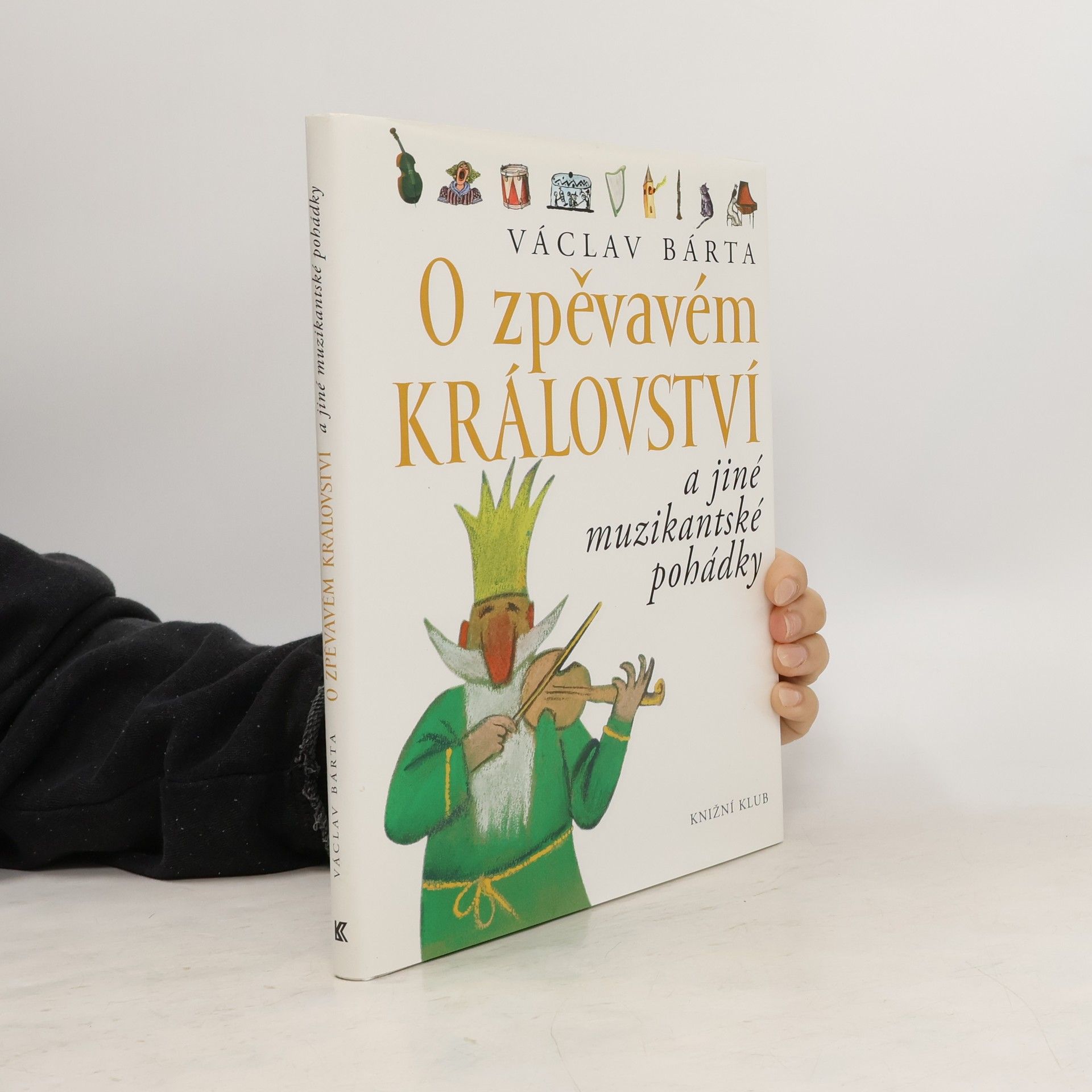 Václav Bárta O zpěvavém království a jiné muzikantské pohádky