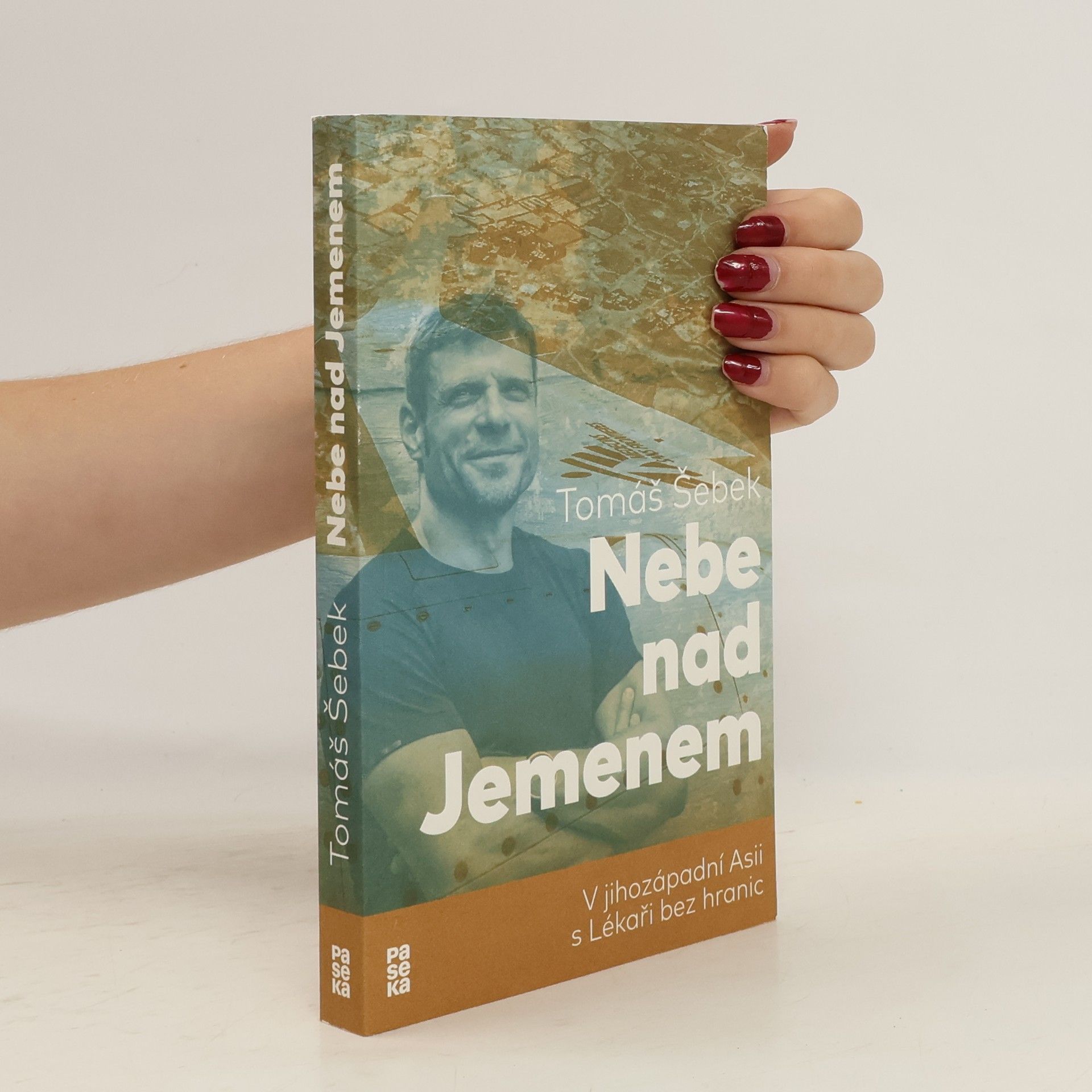 Tomáš Šebek Nebe nad Jemenem : v jihozápadní Asii s Lékaři bez hranic