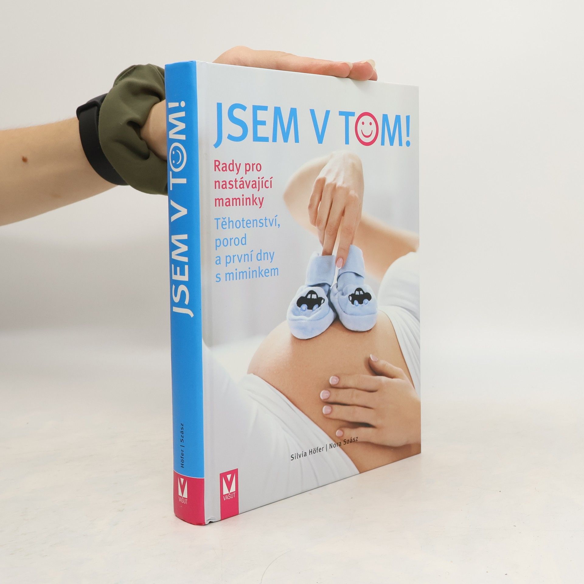 Jsem v tom! : rady pro nastávající maminky