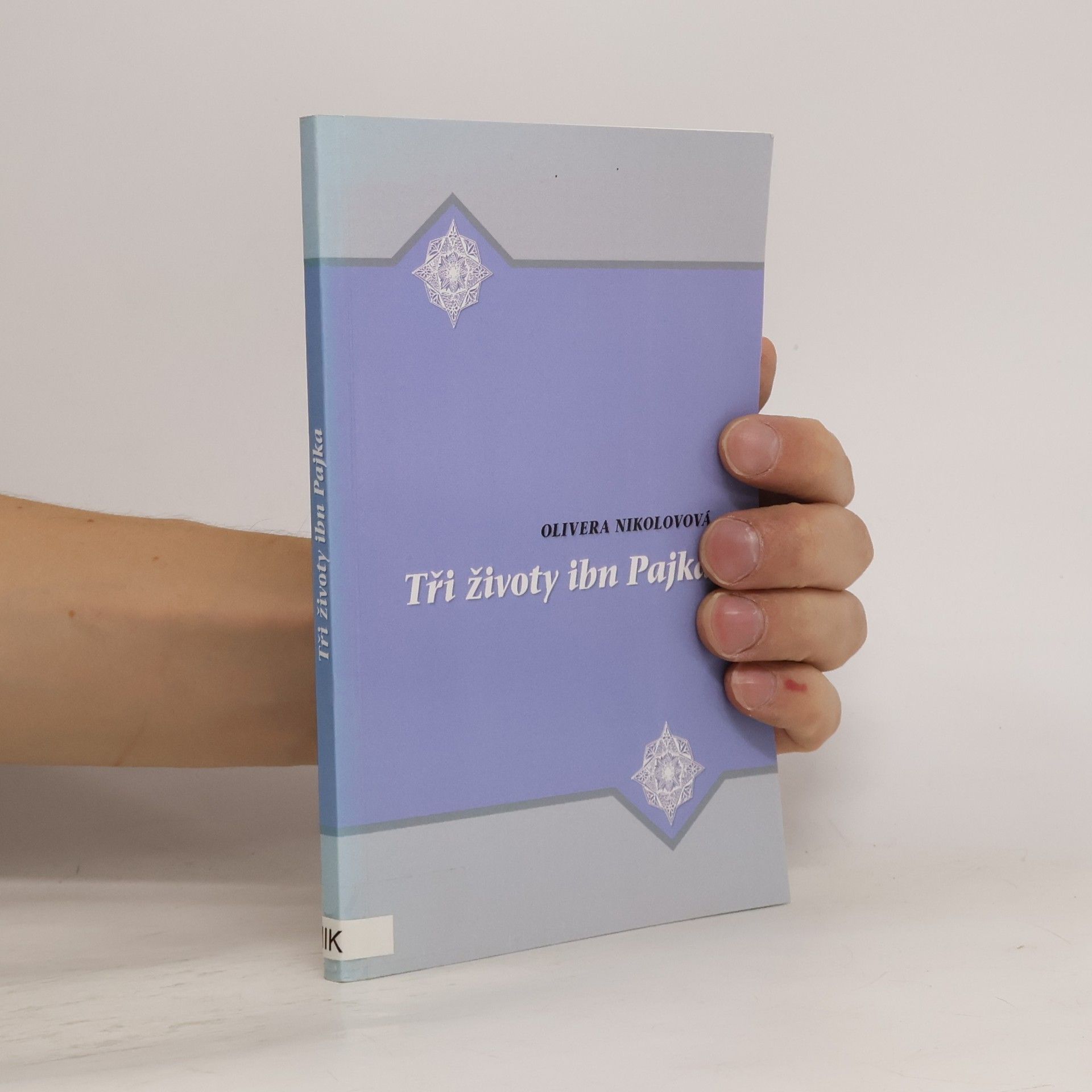 Olivera Nikolova Tři životy ibn Pajka