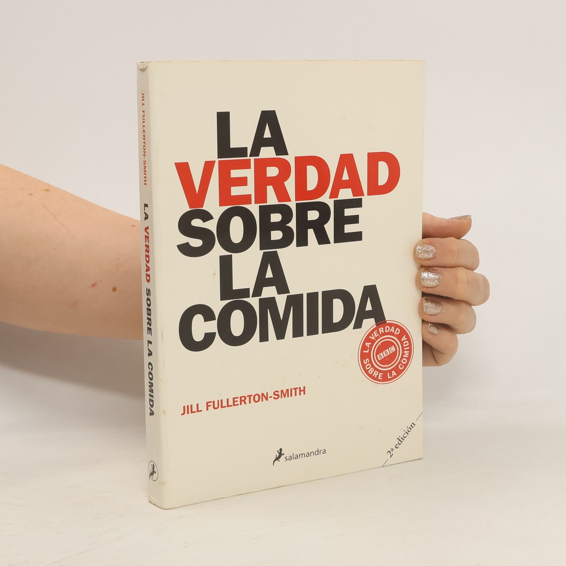 Jill Fullerton-Smith La verdad sobre la comida