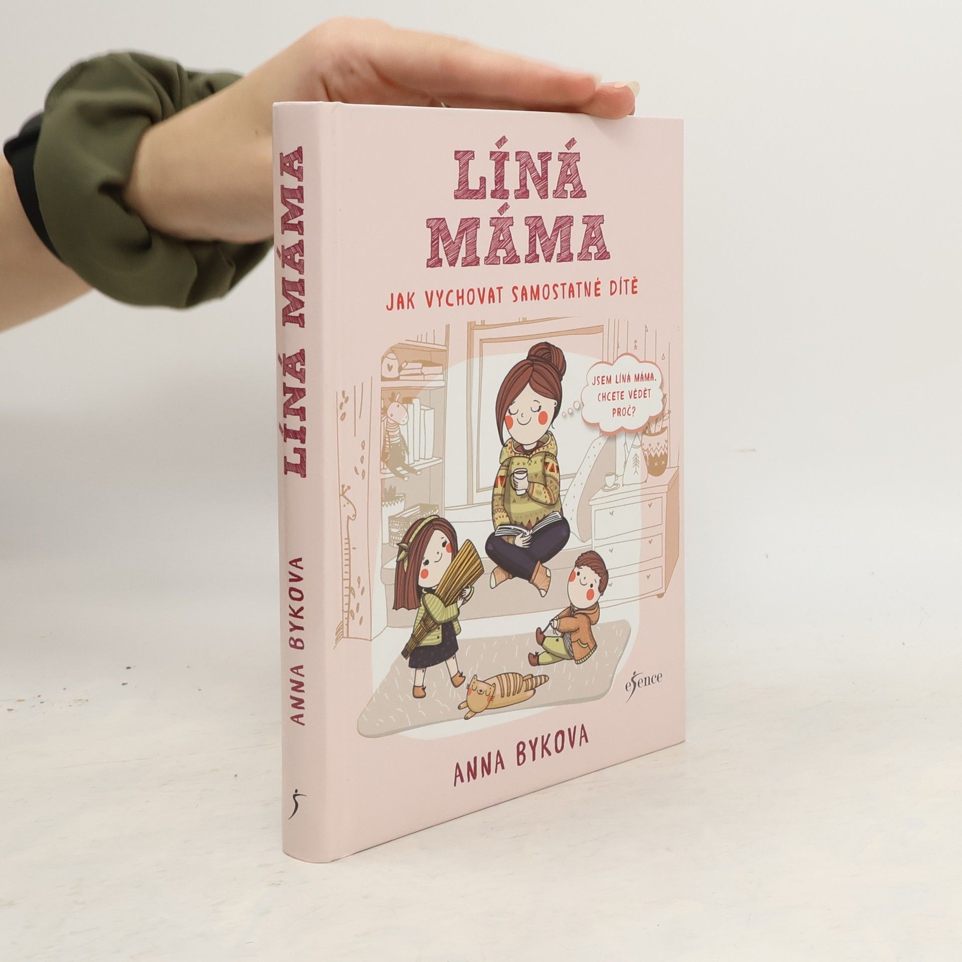 Anna Bykova Líná máma: Jak vychovat samostatné dítě