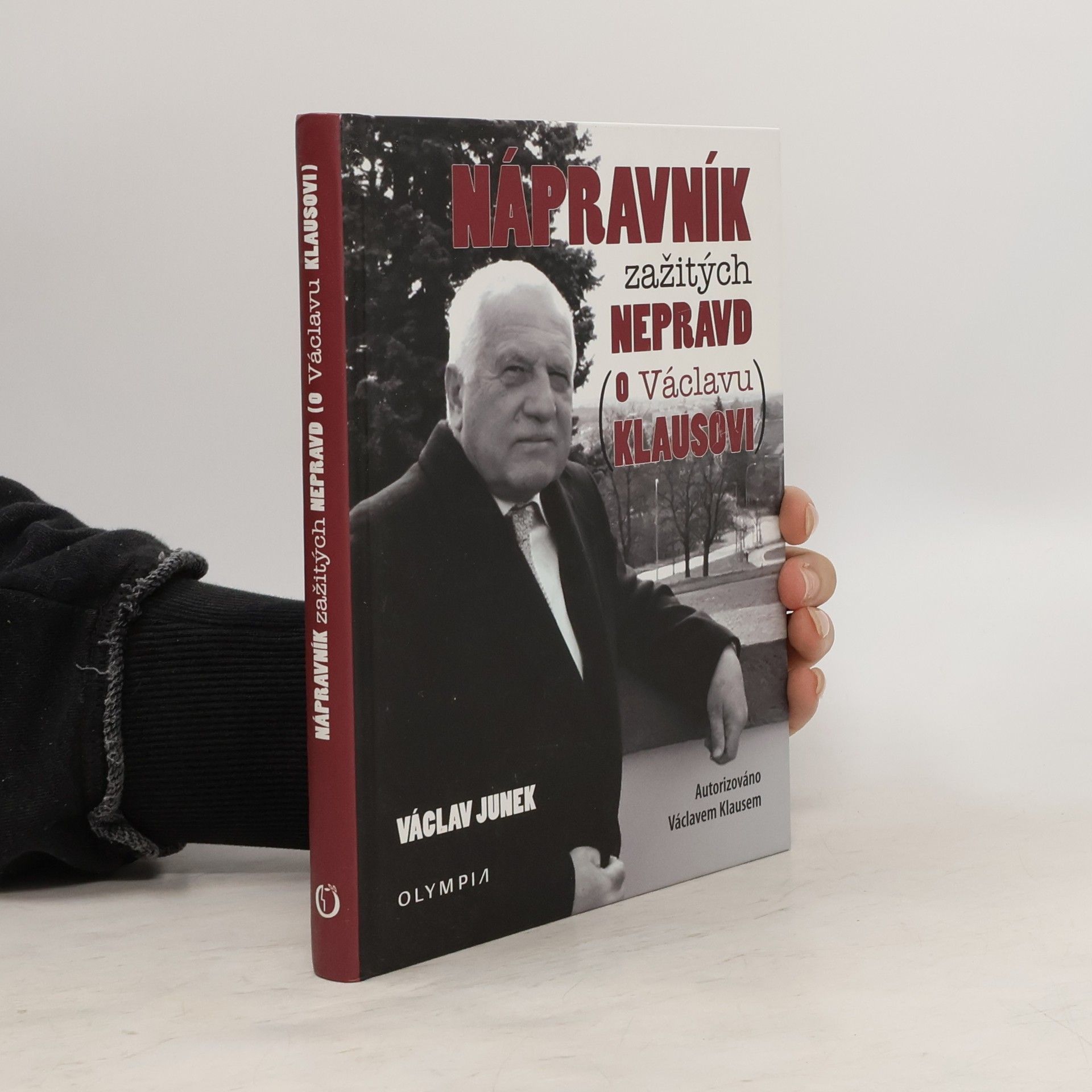 Václav Junek Nápravník zažitých nepravd (o Václavu Klausovi)