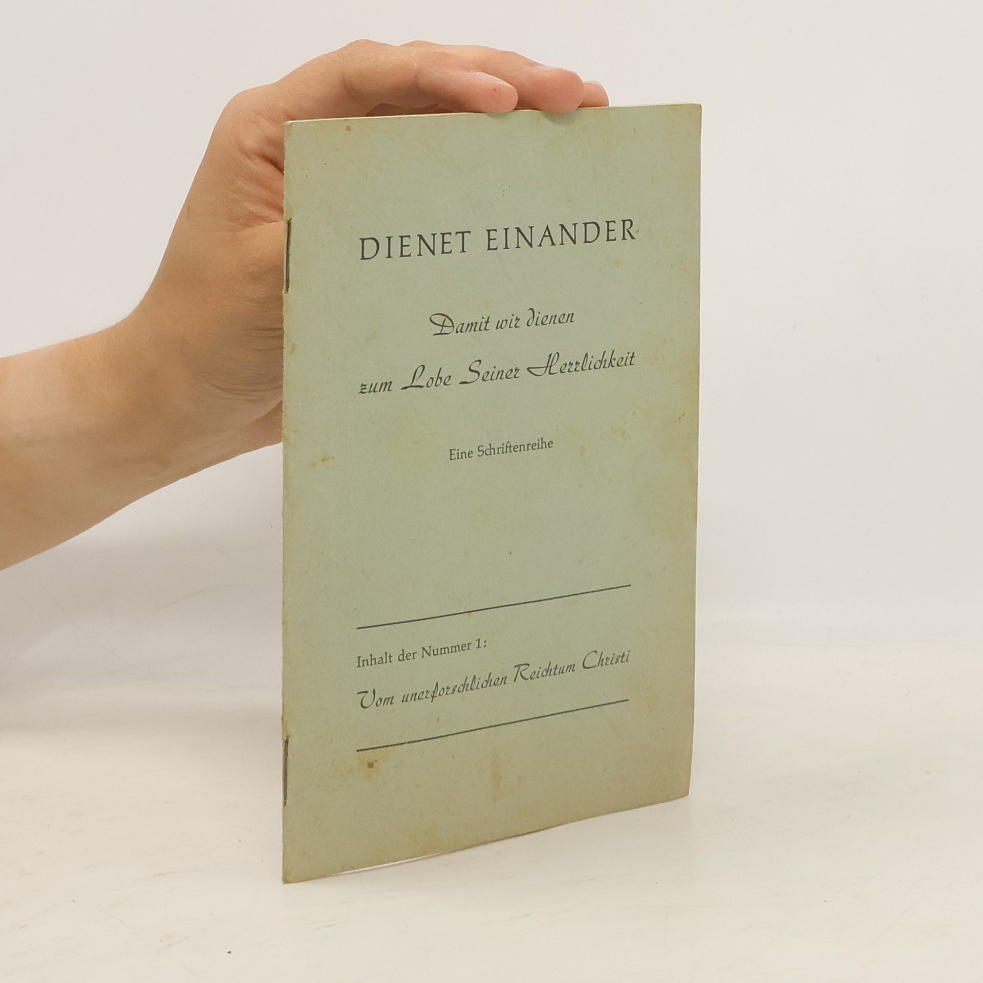 Dienet Einander Damit wir dienen zum Lobe Seiner Herrlichkeit