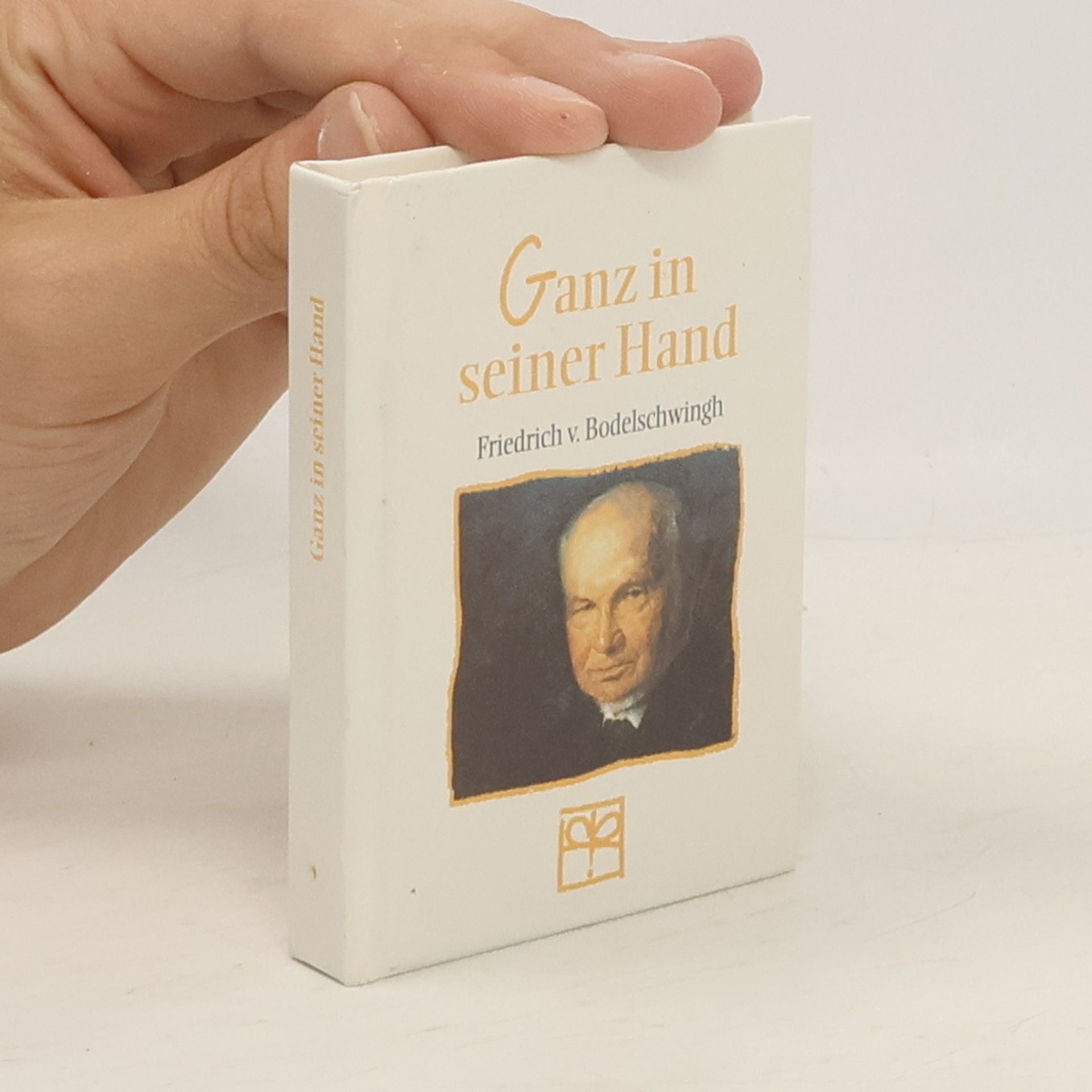 Friedrich von Bodelschwingh Ganz in seiner Hand