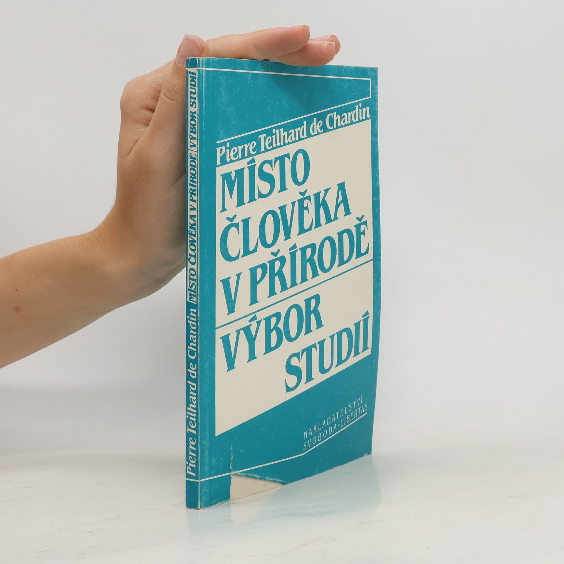 Pierre Teilhard de Chardin Místo člověka v přírodě: Výbor studií