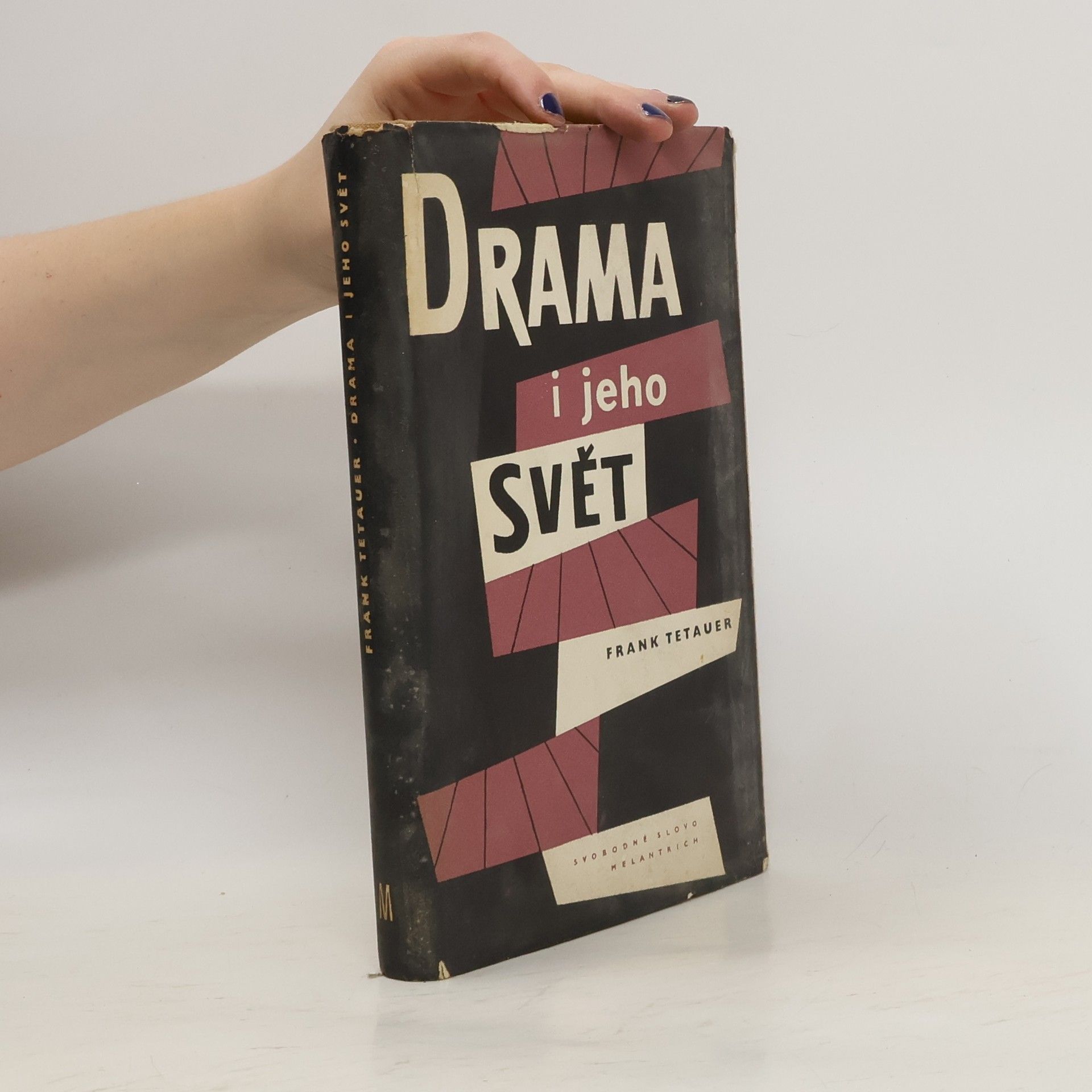 Frank Tetauer Drama i jeho svět