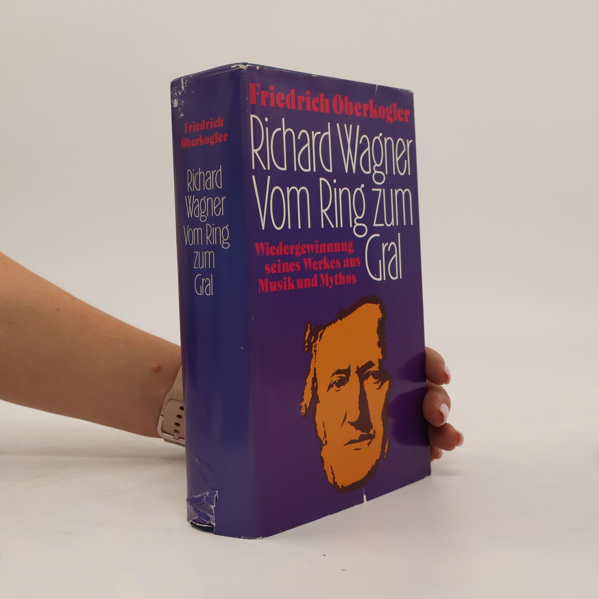 Friedrich Oberkogler Richard Wagner, vom Ring zum Gral