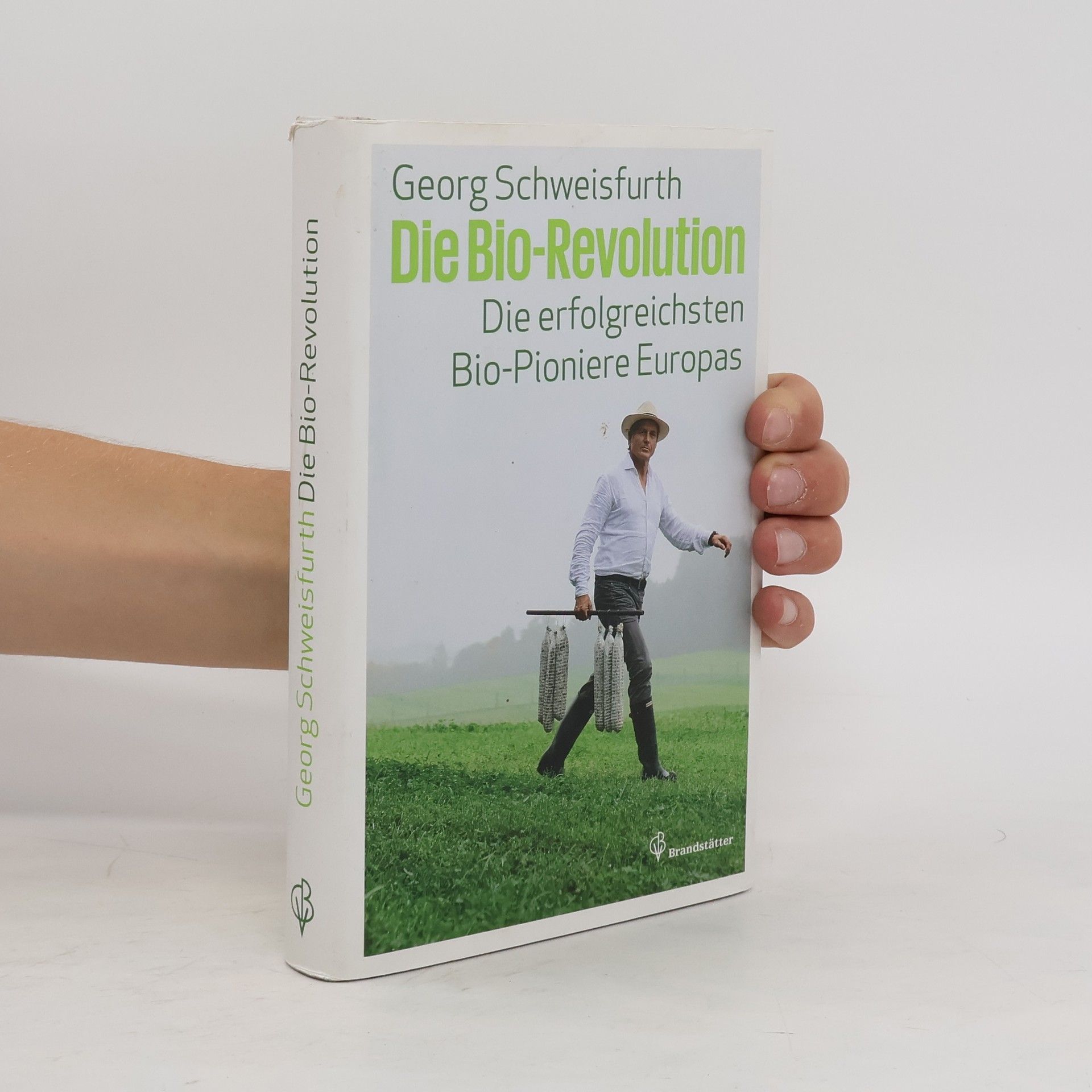 Georg Schweisfurth Die Bio-Revolution