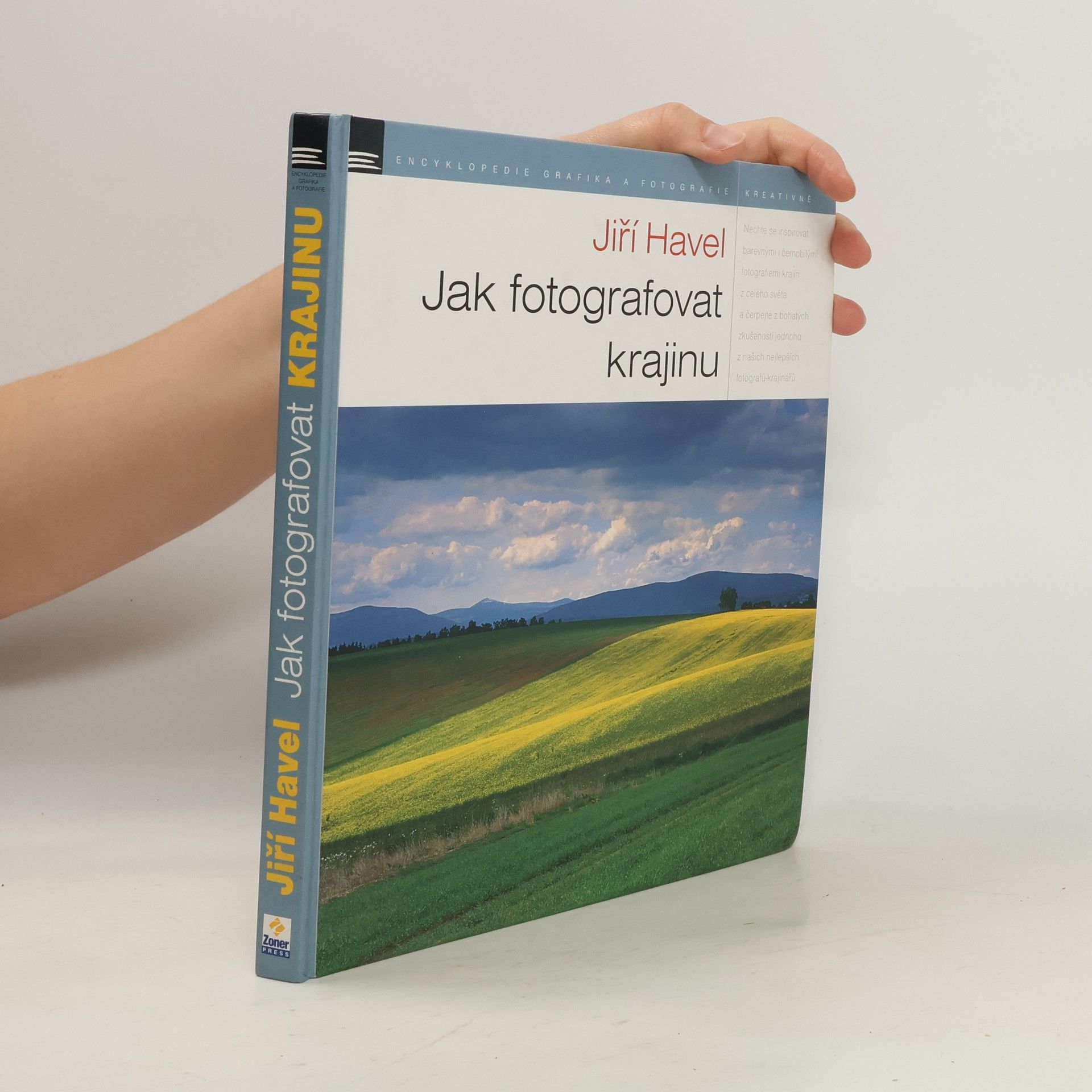 Jiří Havel Jak fotografovat krajinu: Zkušenosti - inspirace - zážitky