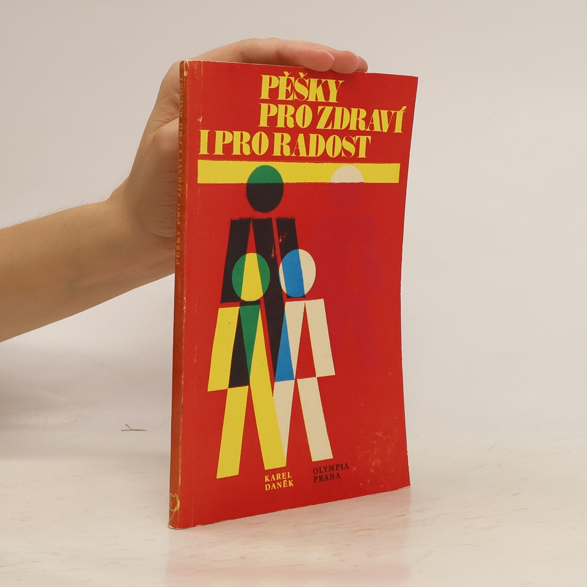 Karel Daněk Pěšky pro zdraví i pro radost