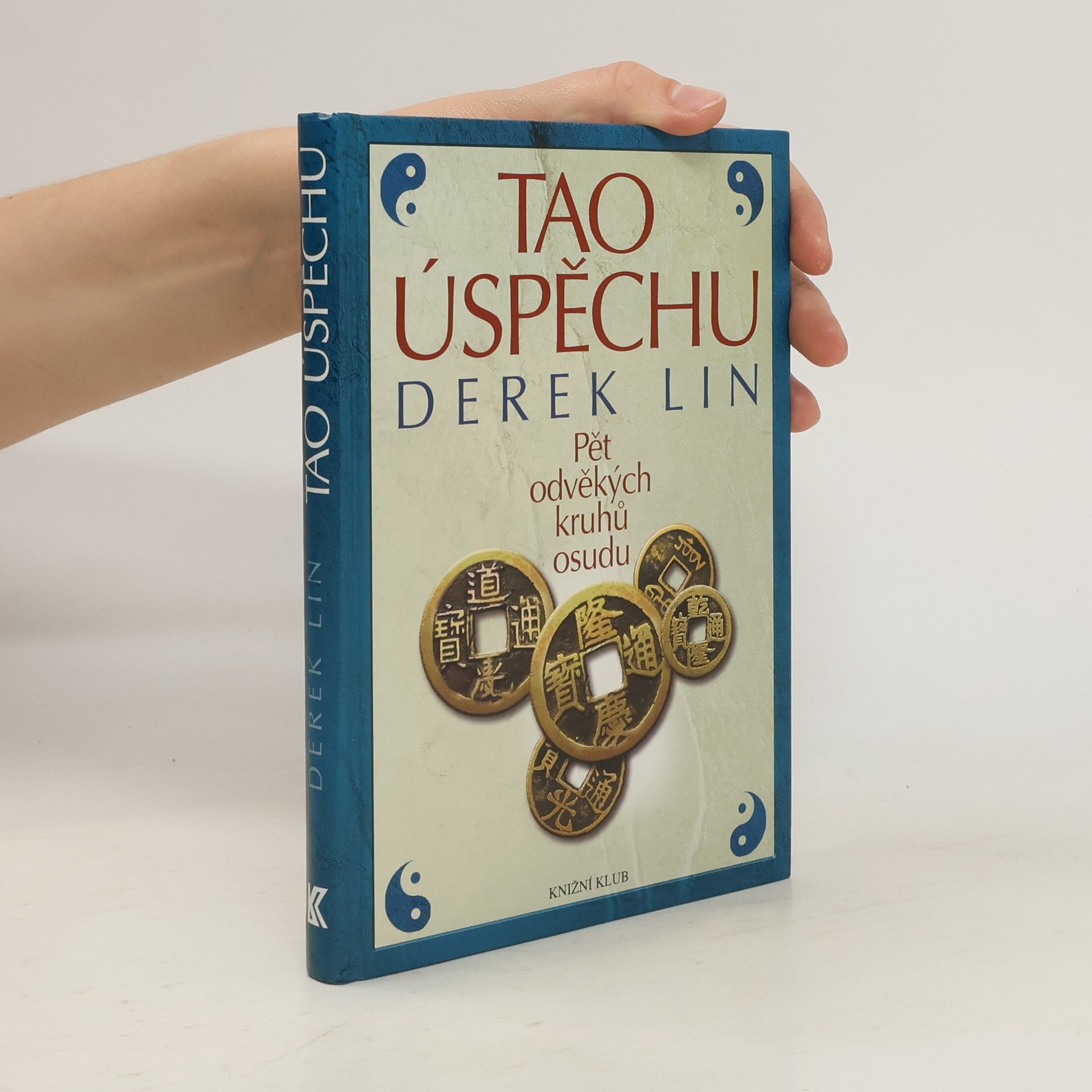 Derek Lin Tao úspěchu : pět odvěkých kruhů osudu