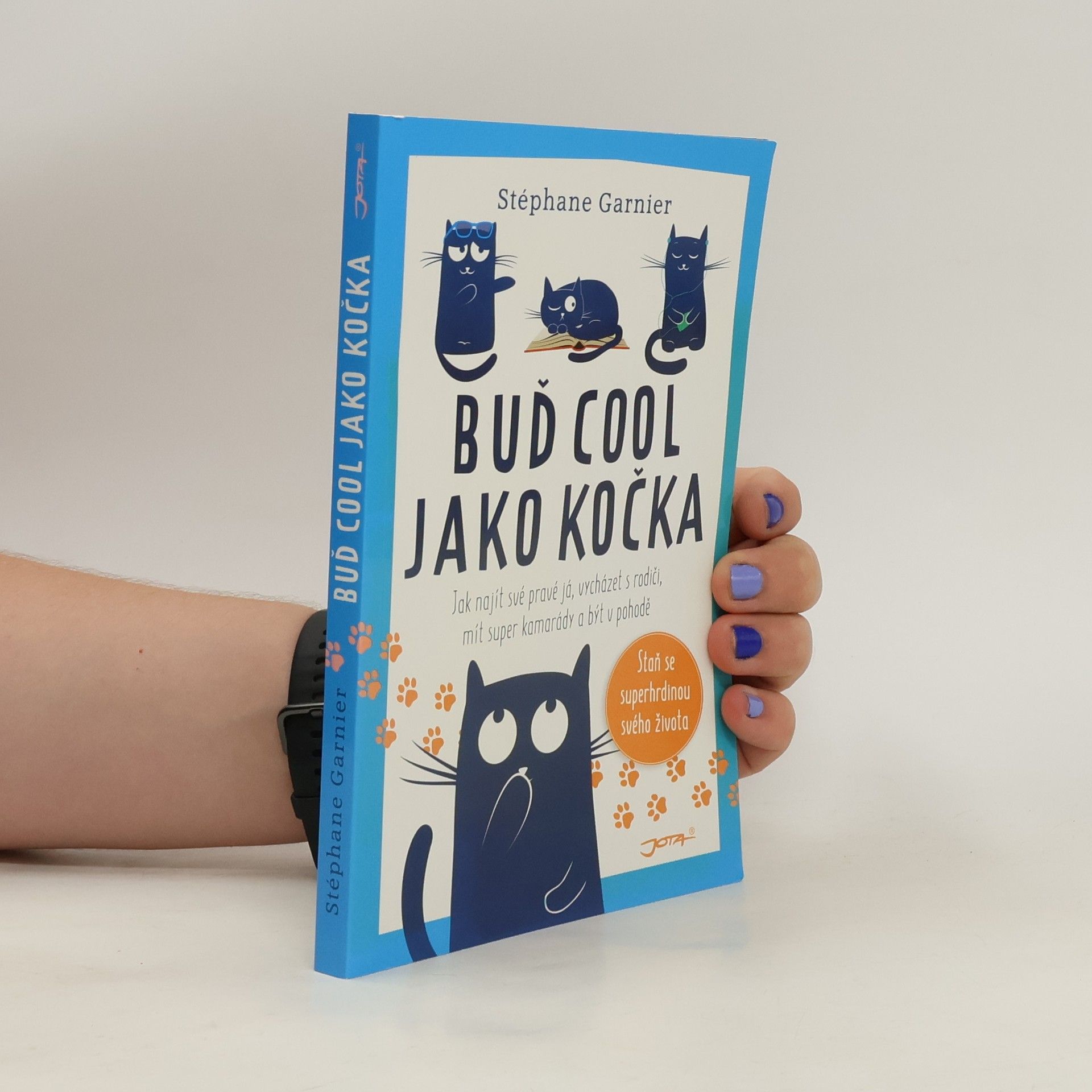 Stéphane Garnier Buď cool jako kočka
