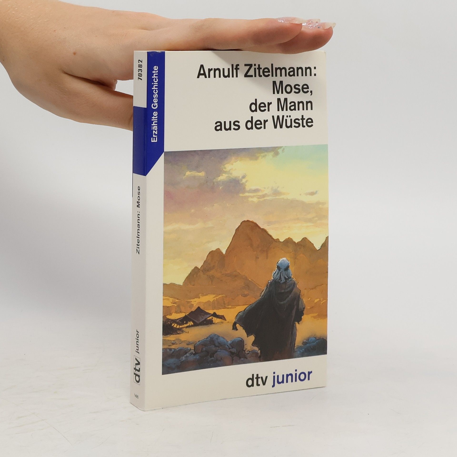 Arnulf Zitelmann Mose, der Mann aus der Wüste