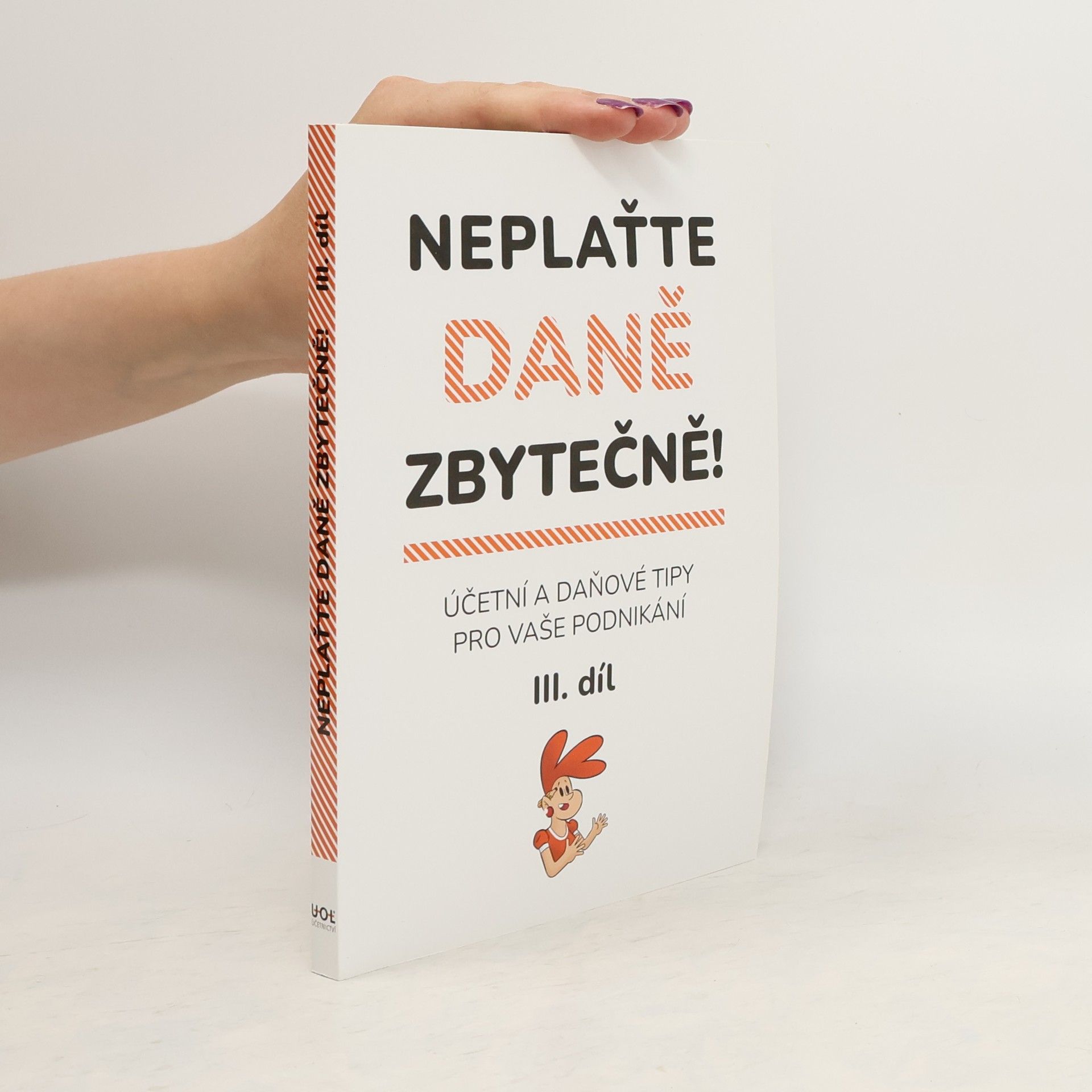 Collectif d'auteurs Neplaťte daně zbytečně! 3