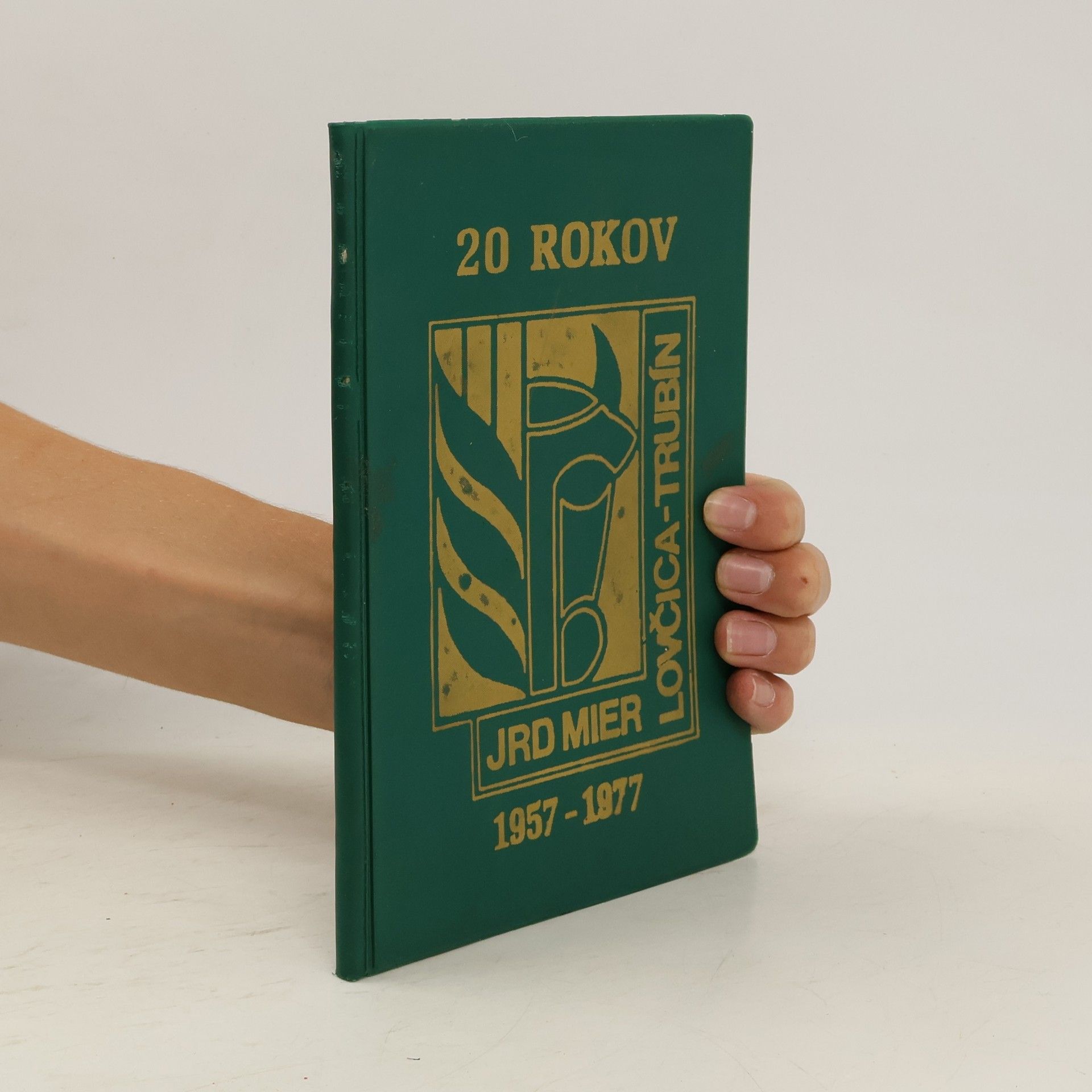 Collectif d'auteurs 20 rokov JRD mier Lovčica-Trubín 1957-1977