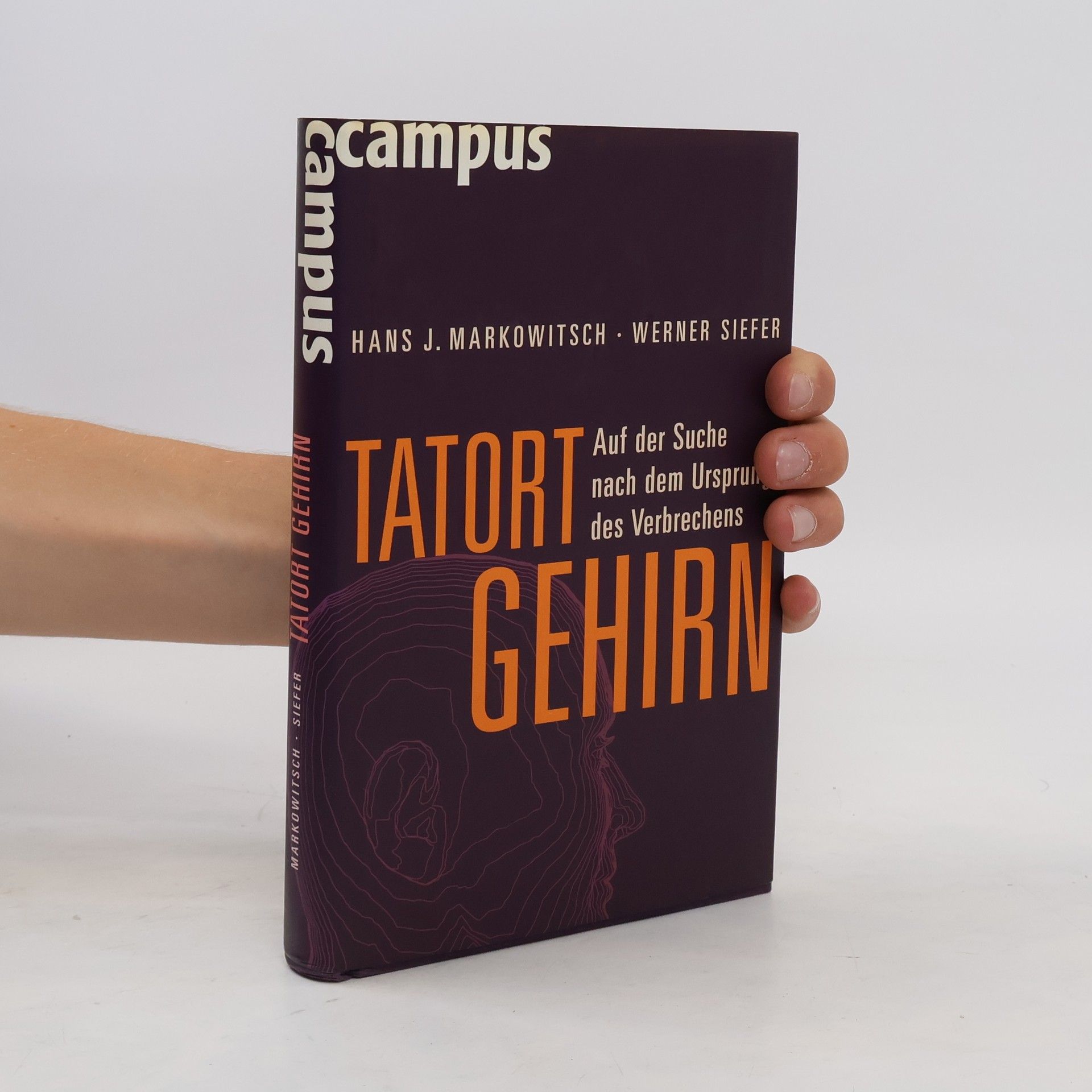 Hans J. Markowitsch Tatort Gehirn