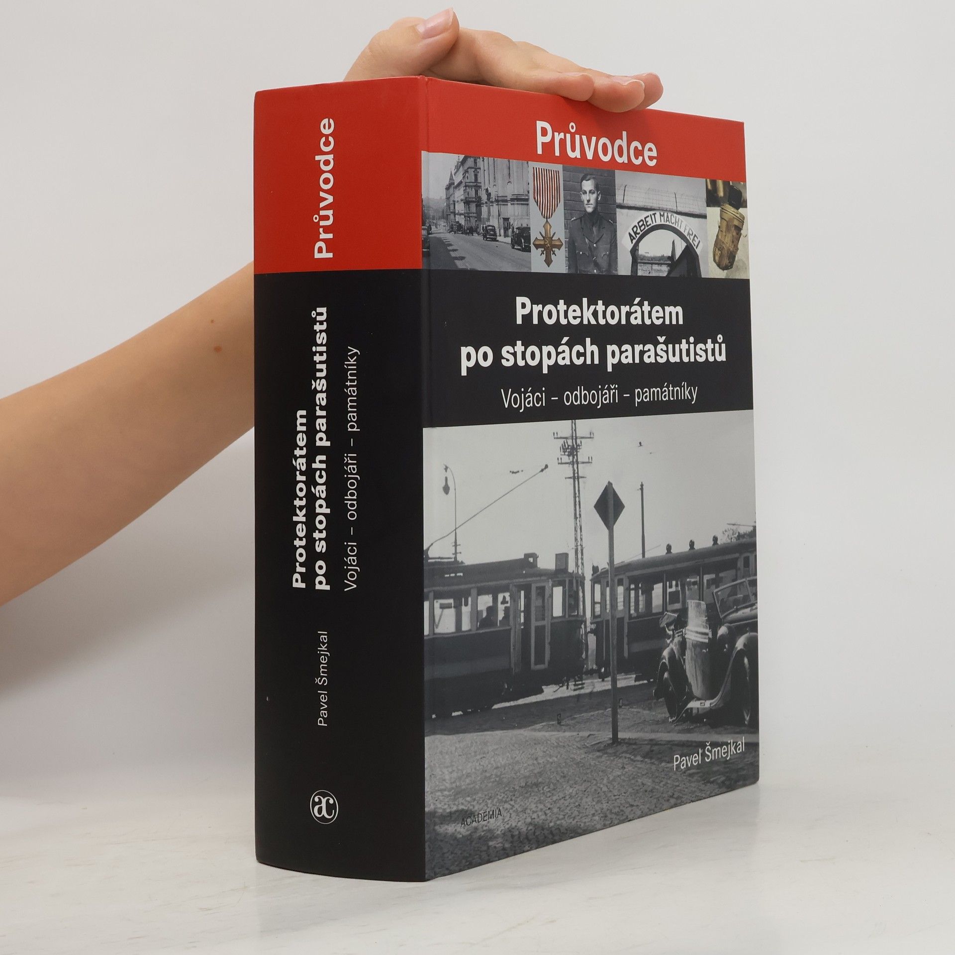 Pavel Šmejkal Protektorátem po stopách parašutistů