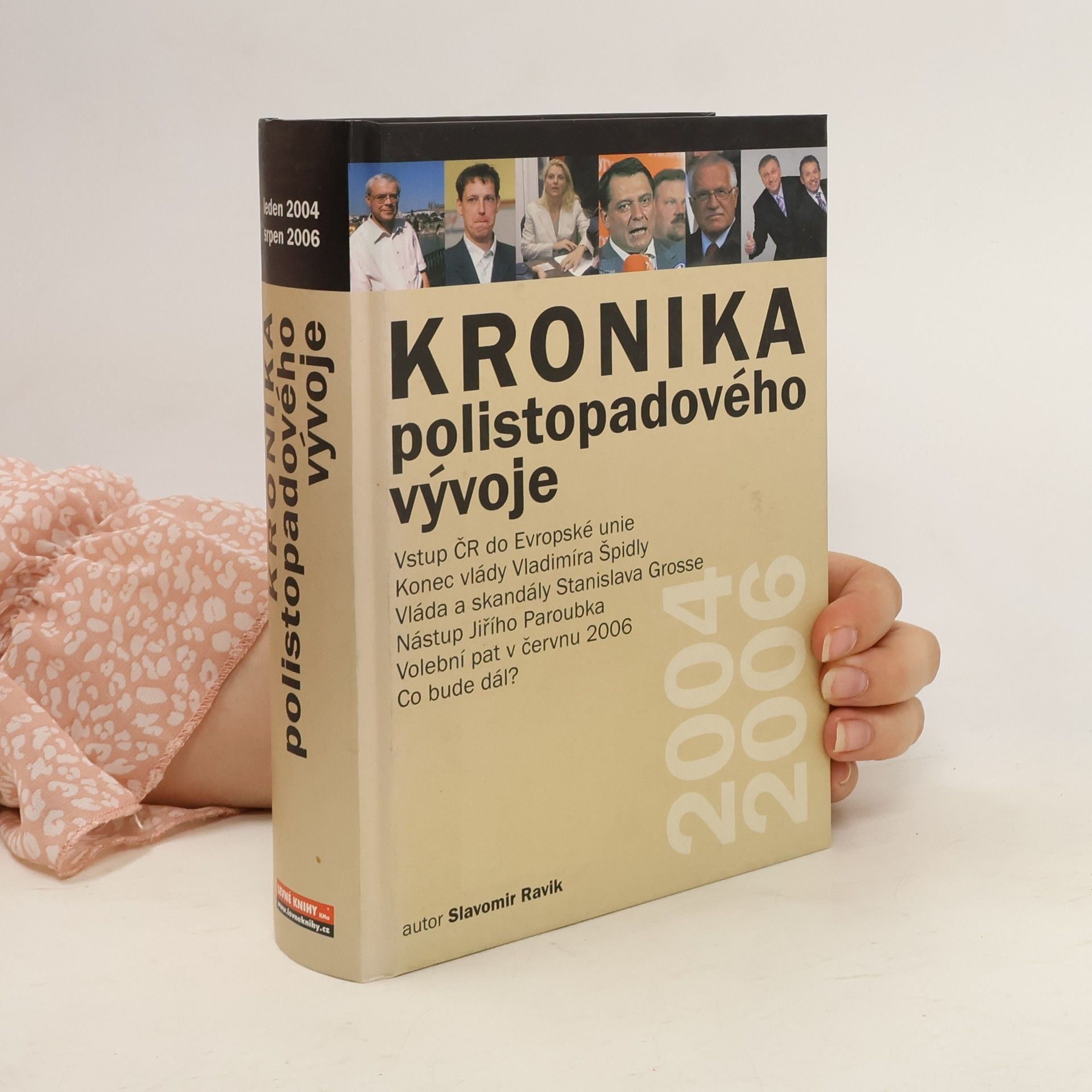Slavomír Ravik Kronika polistopadového vývoje. 12. díl, 2004-2006