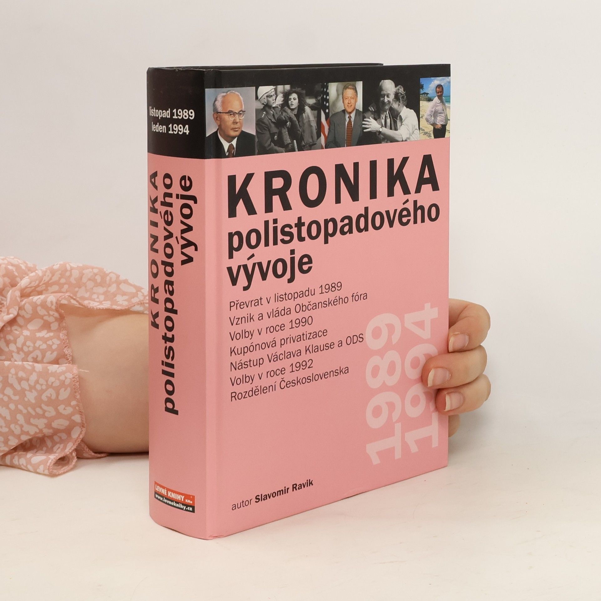 Slavomír Ravik Kronika polistopadového vývoje 1. díl 1989-1994