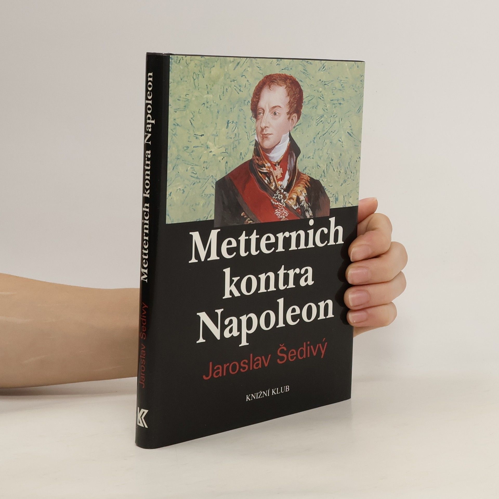Jaroslav Šedivý Metternich kontra Napoleon