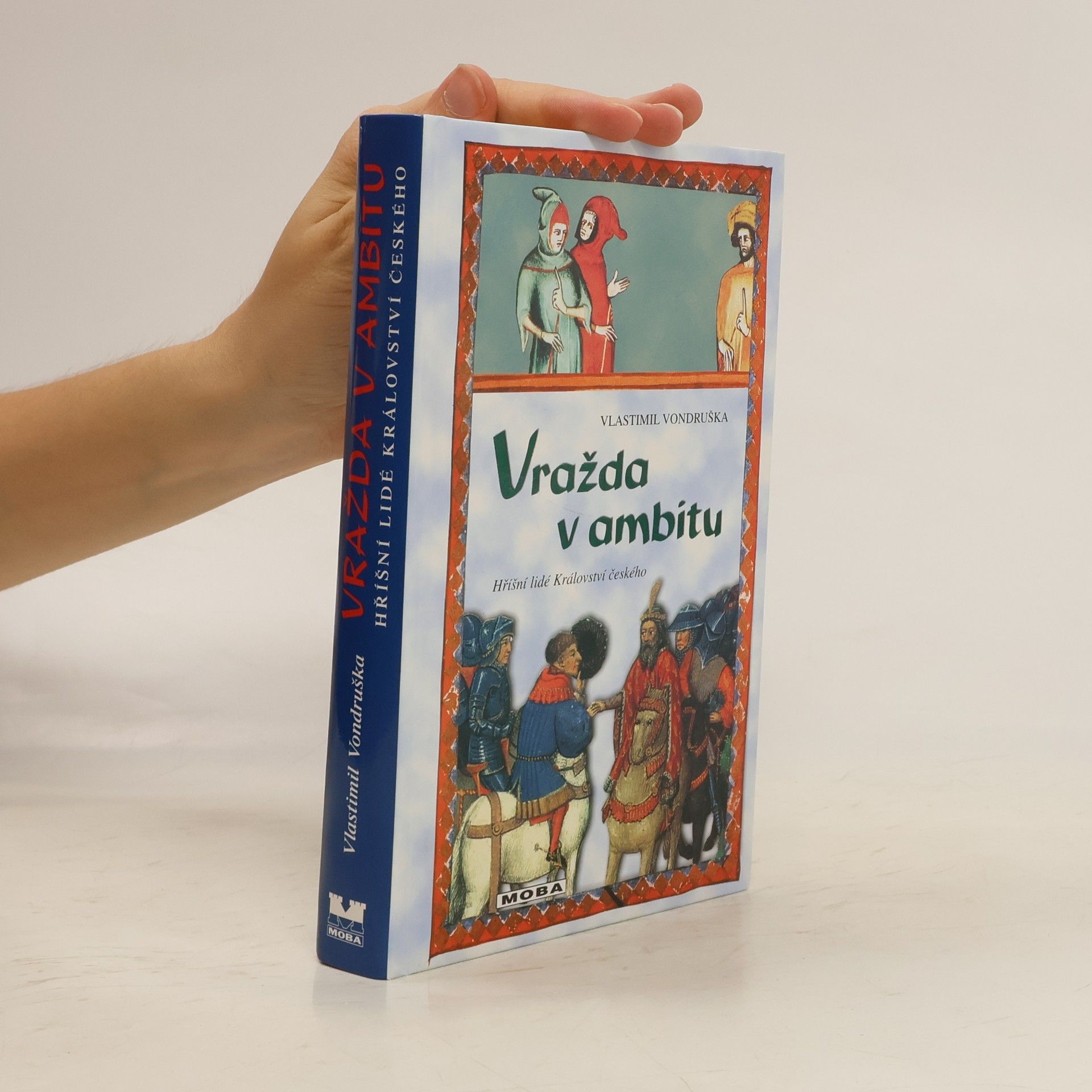 Vlastimil Vondruška Vražda v ambitu. Hříšní lidé Království českého