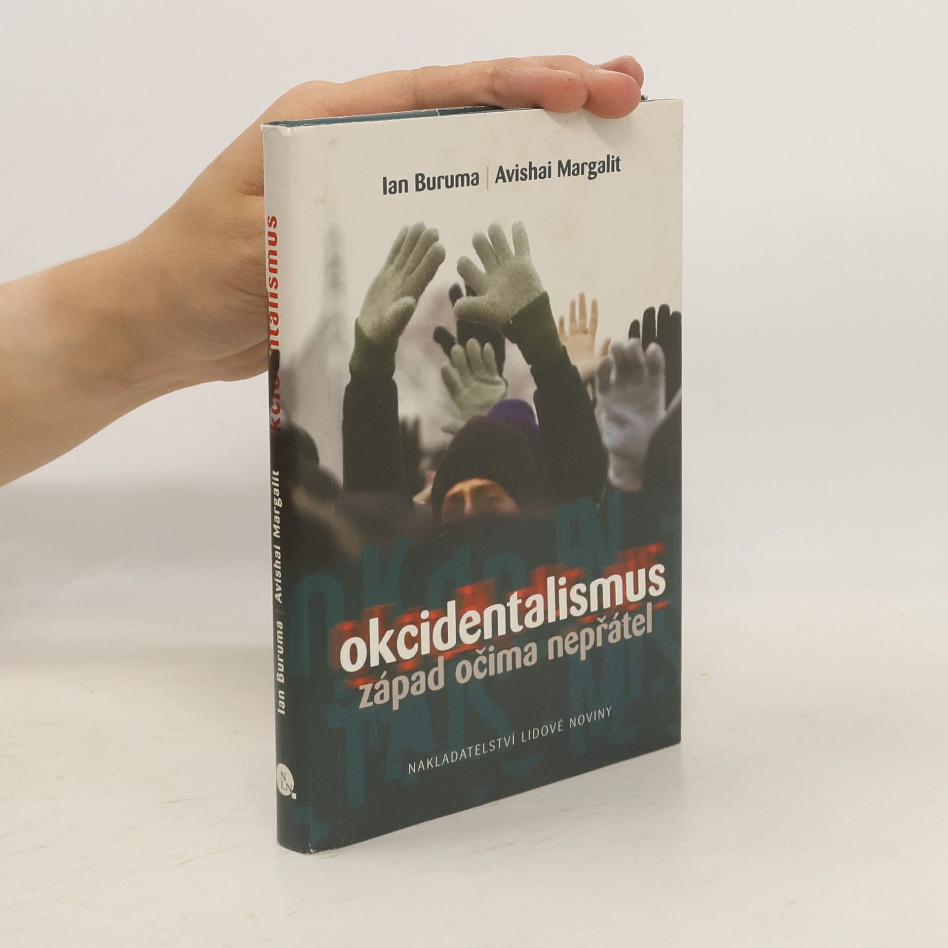 Ian Buruma Okcidentalismus. Západ očima nepřátel