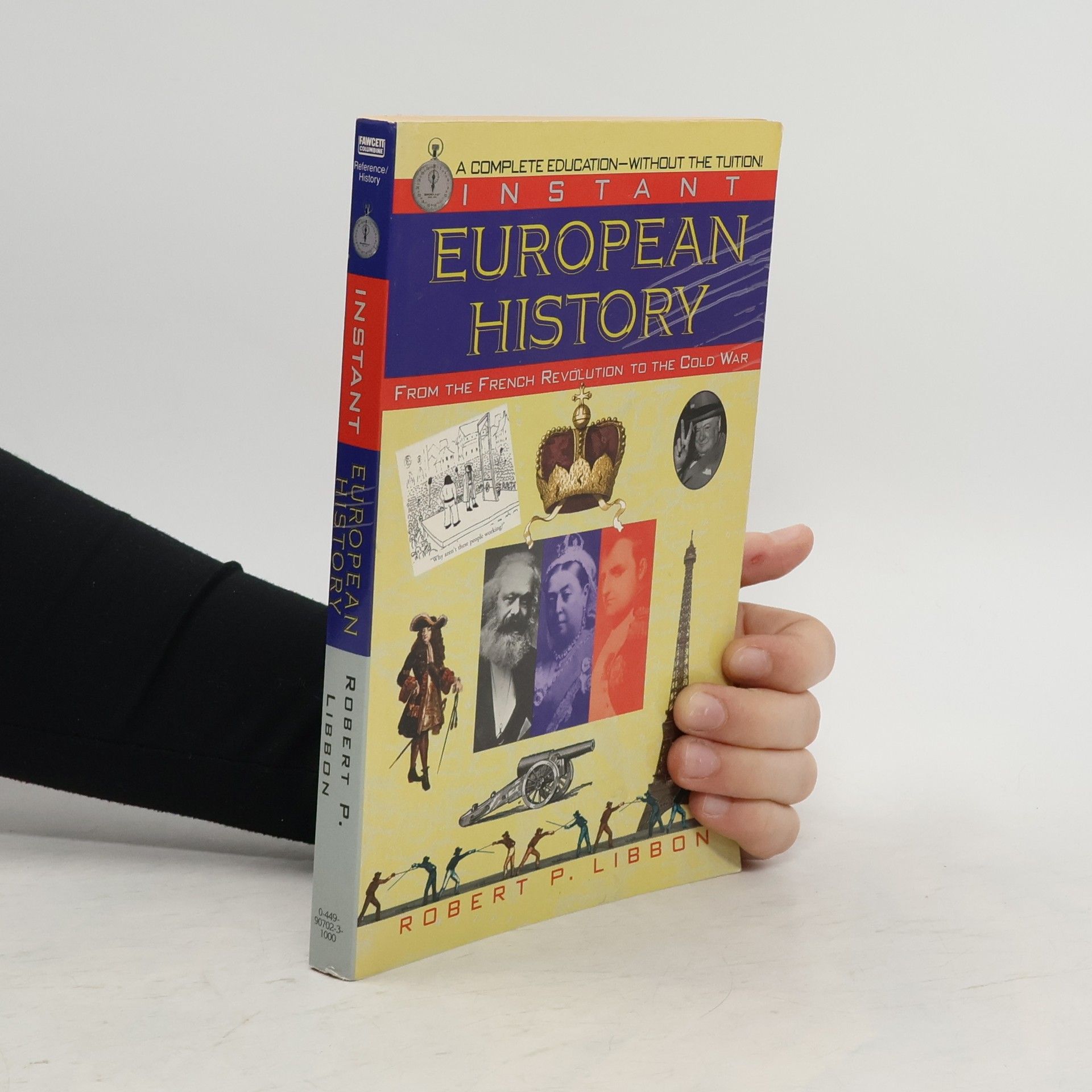 Robert P. Libbon Instant European History
