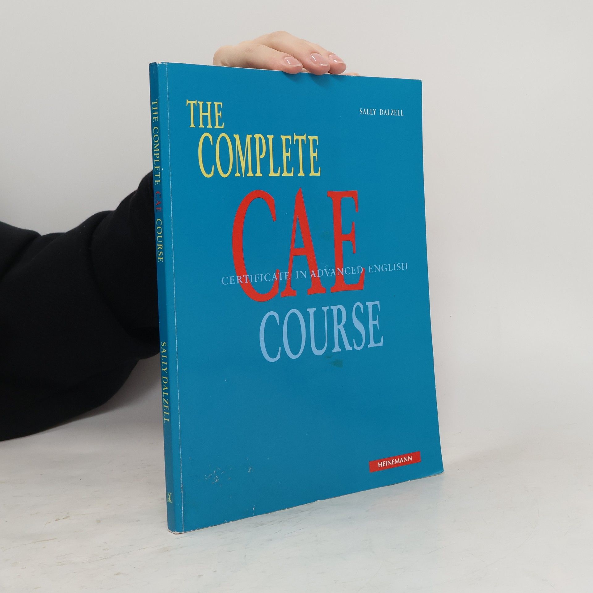 Sally Dalzell The Complete CAE Certificate in Advanced English Course