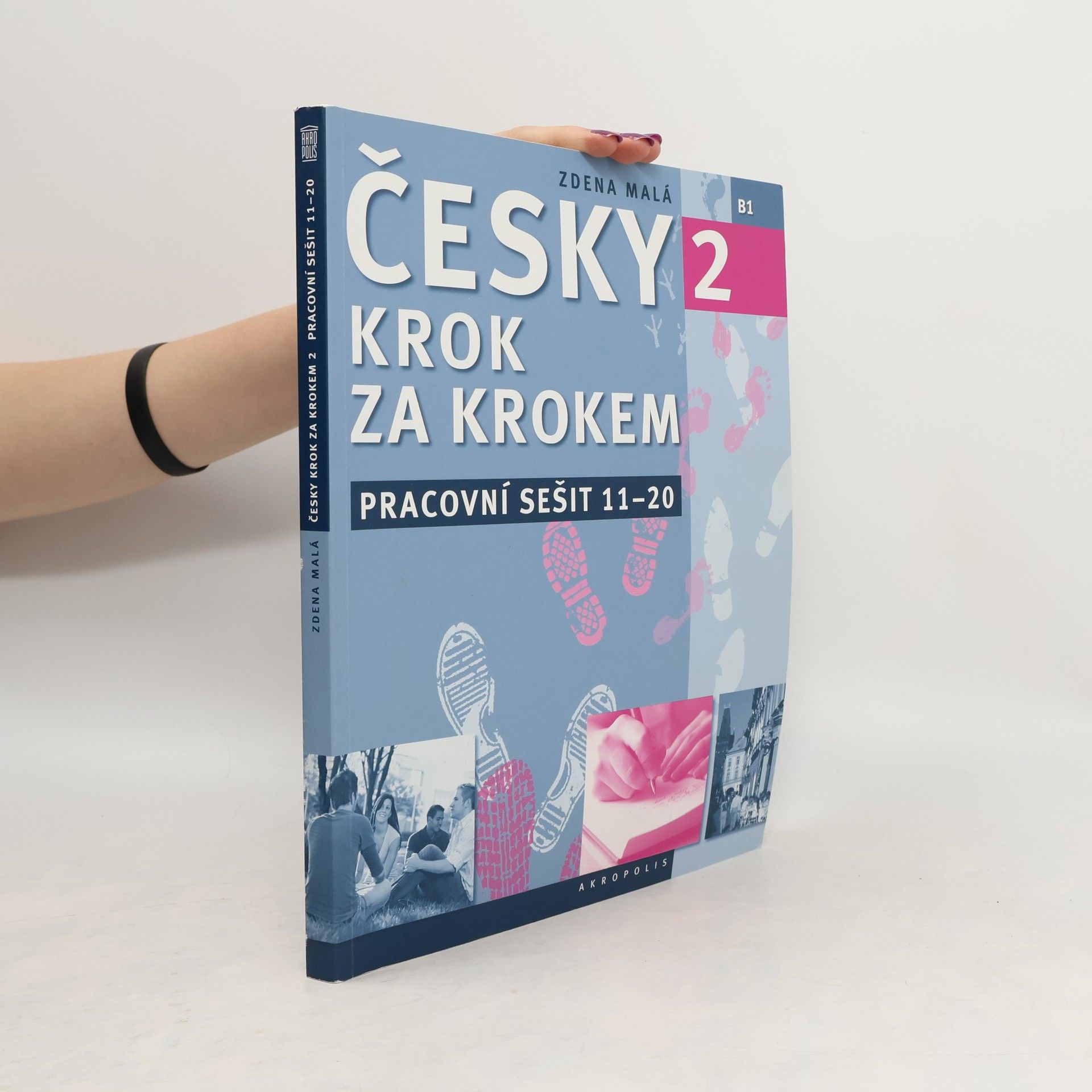 Zdena Malá Česky krok za krokem 2. B1. Pracovní sešit 11-20