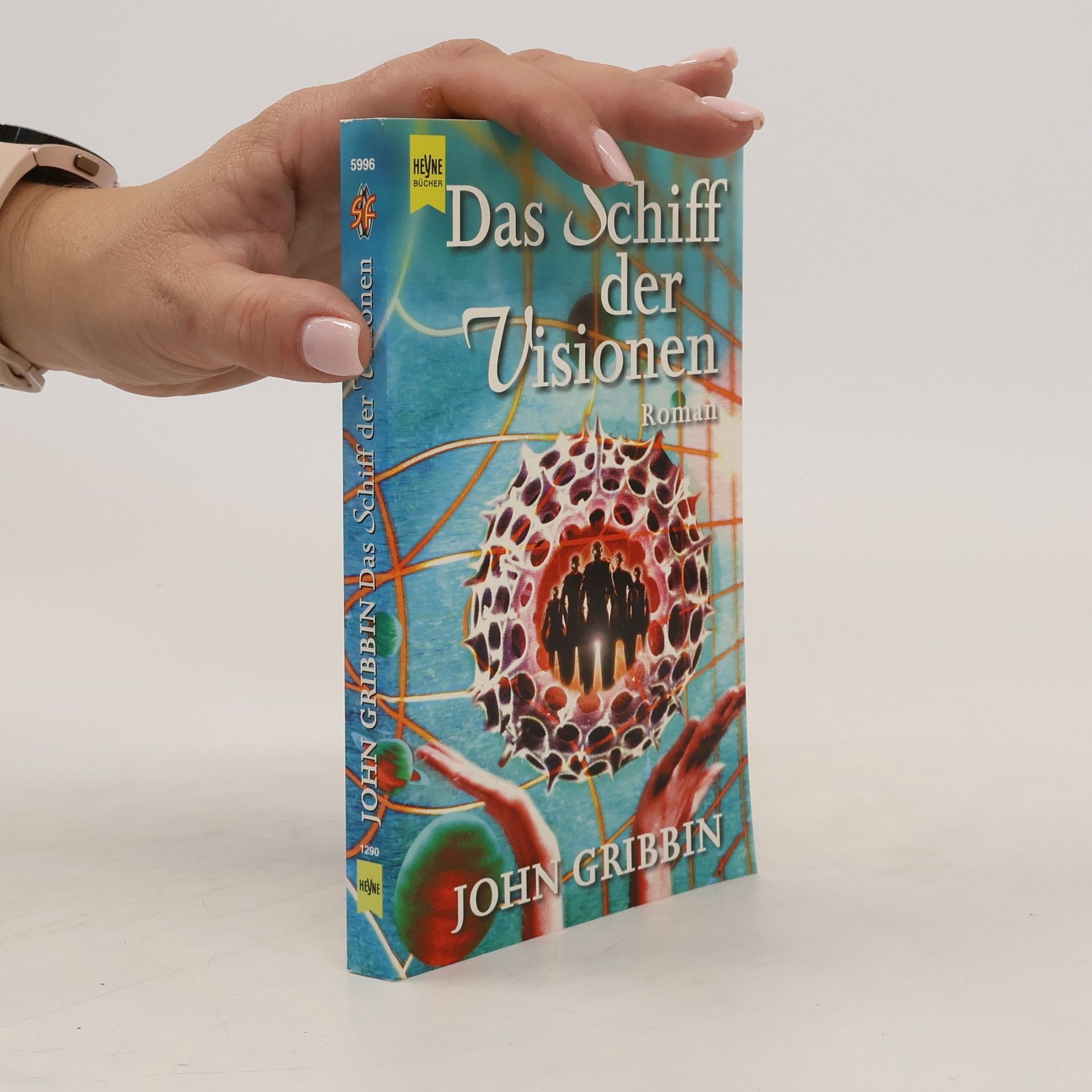 John R. Gribbin Das Schiff der Visionen. Science Fiction Roman. Aus d. Engl. v. Walter Brumm