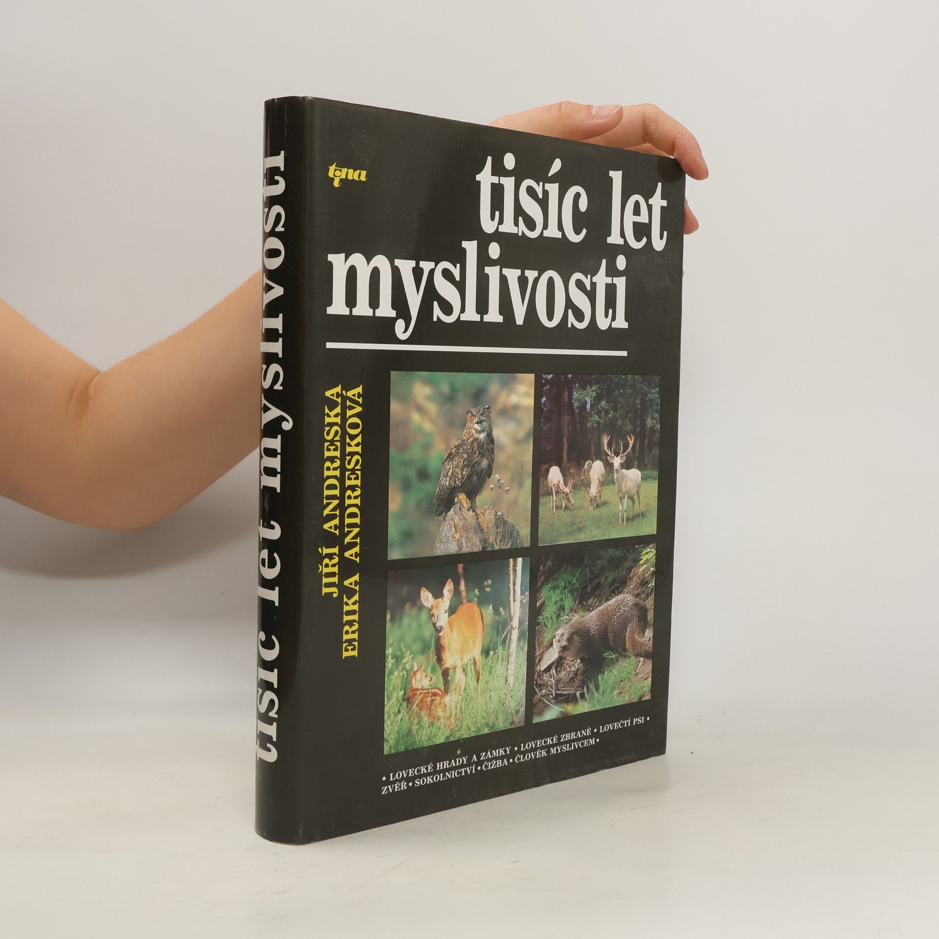 Jiří Andreska Tisíc let myslivosti