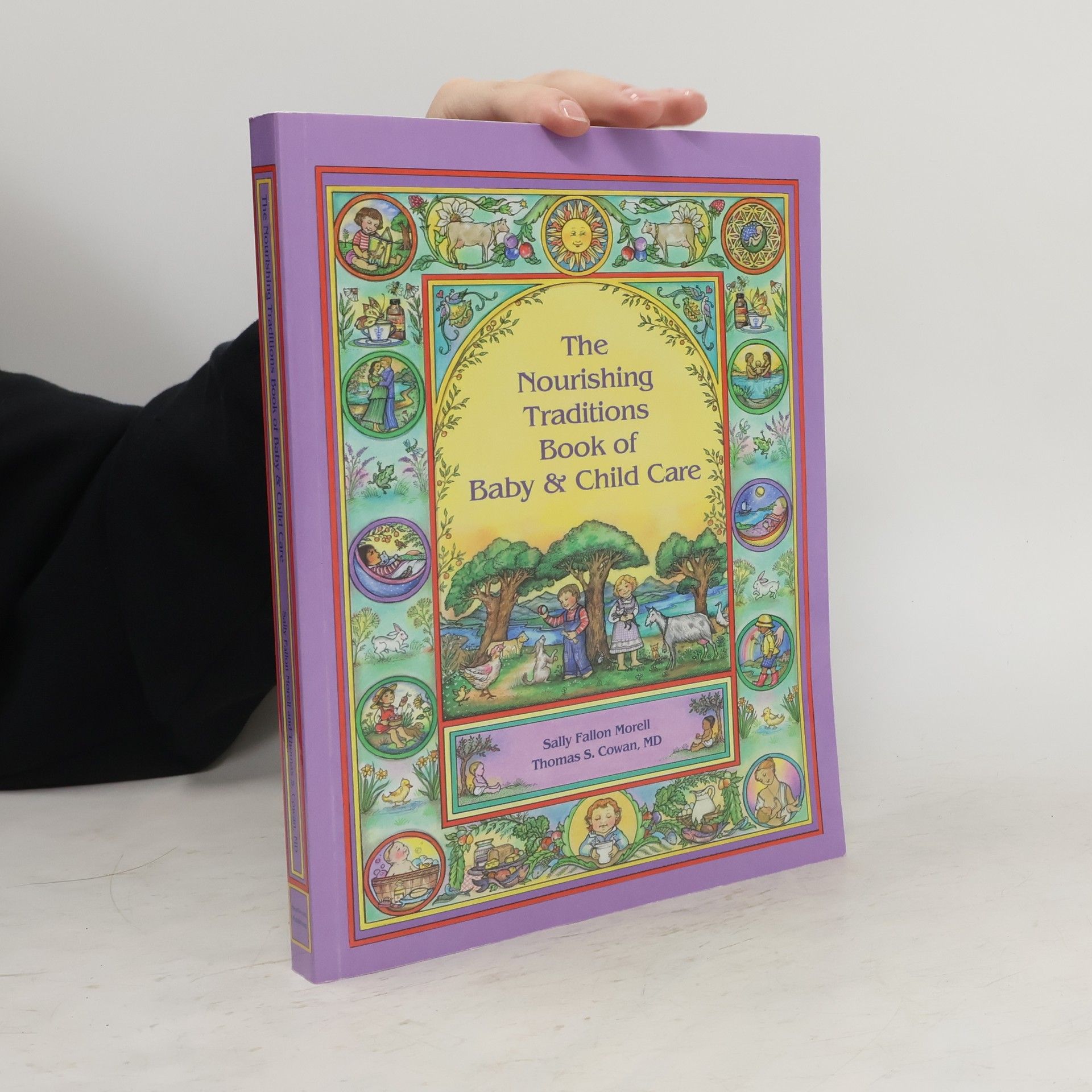 Sally Fallon Morell The Nourishing Traditions Book of Baby & Child Care