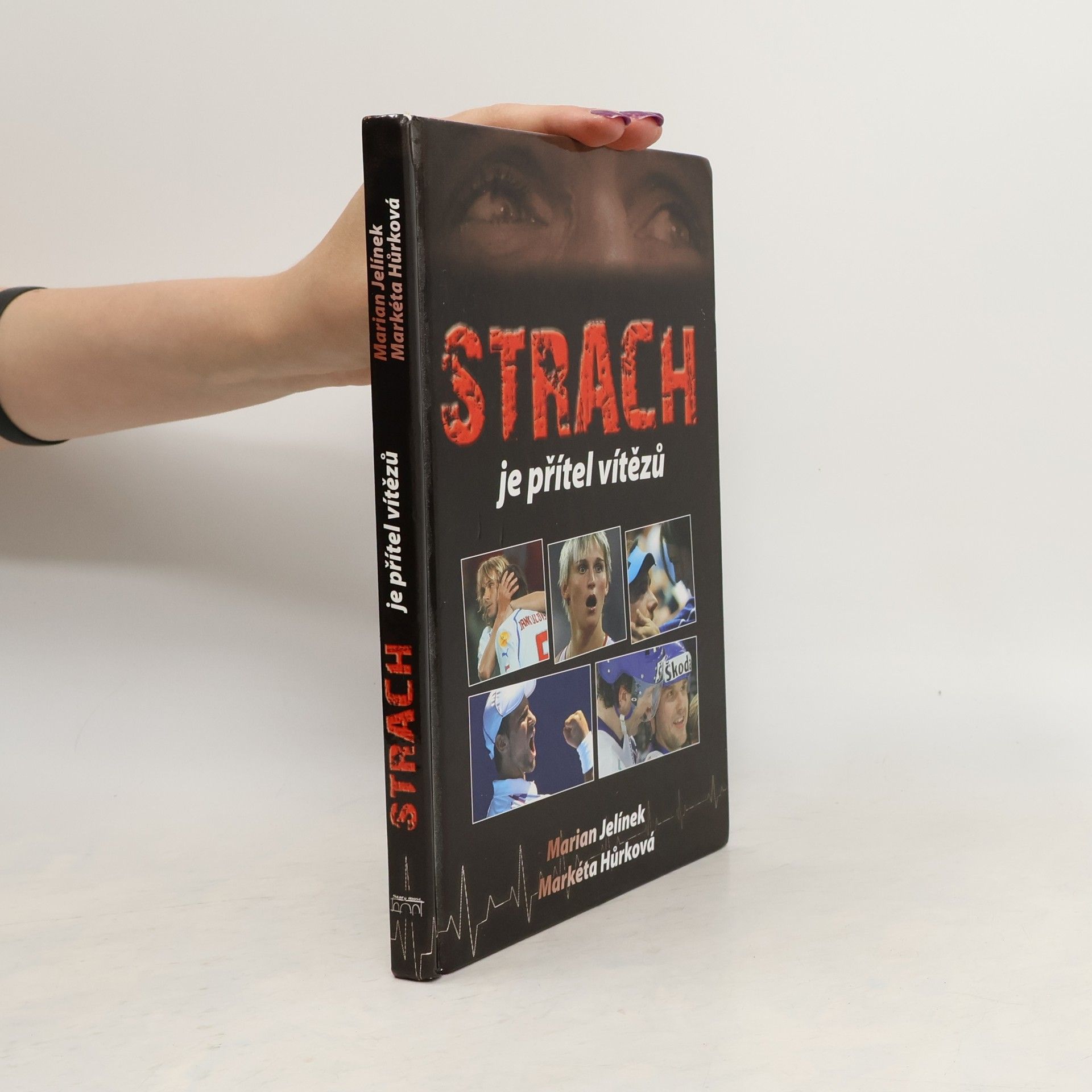 Marian Jelínek Strach je přítel vítězů
