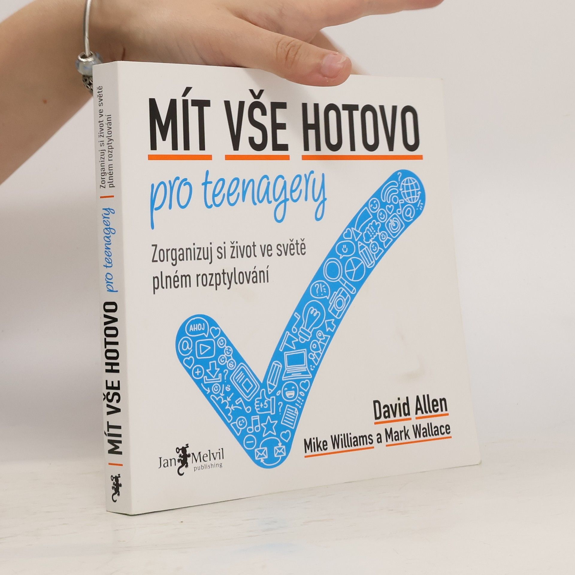 David Allen Mít vše hotovo pro teenagery: Zorganizuj si život ve světě plném rozptylování