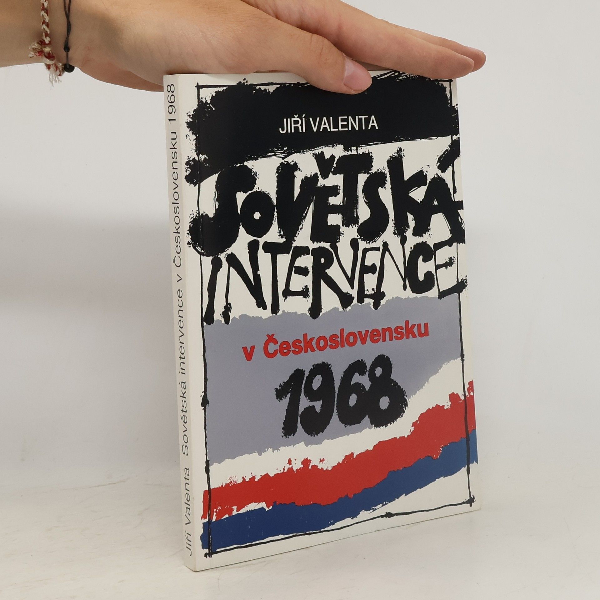 Jiří Valenta Sovětská intervence v Československu 1968