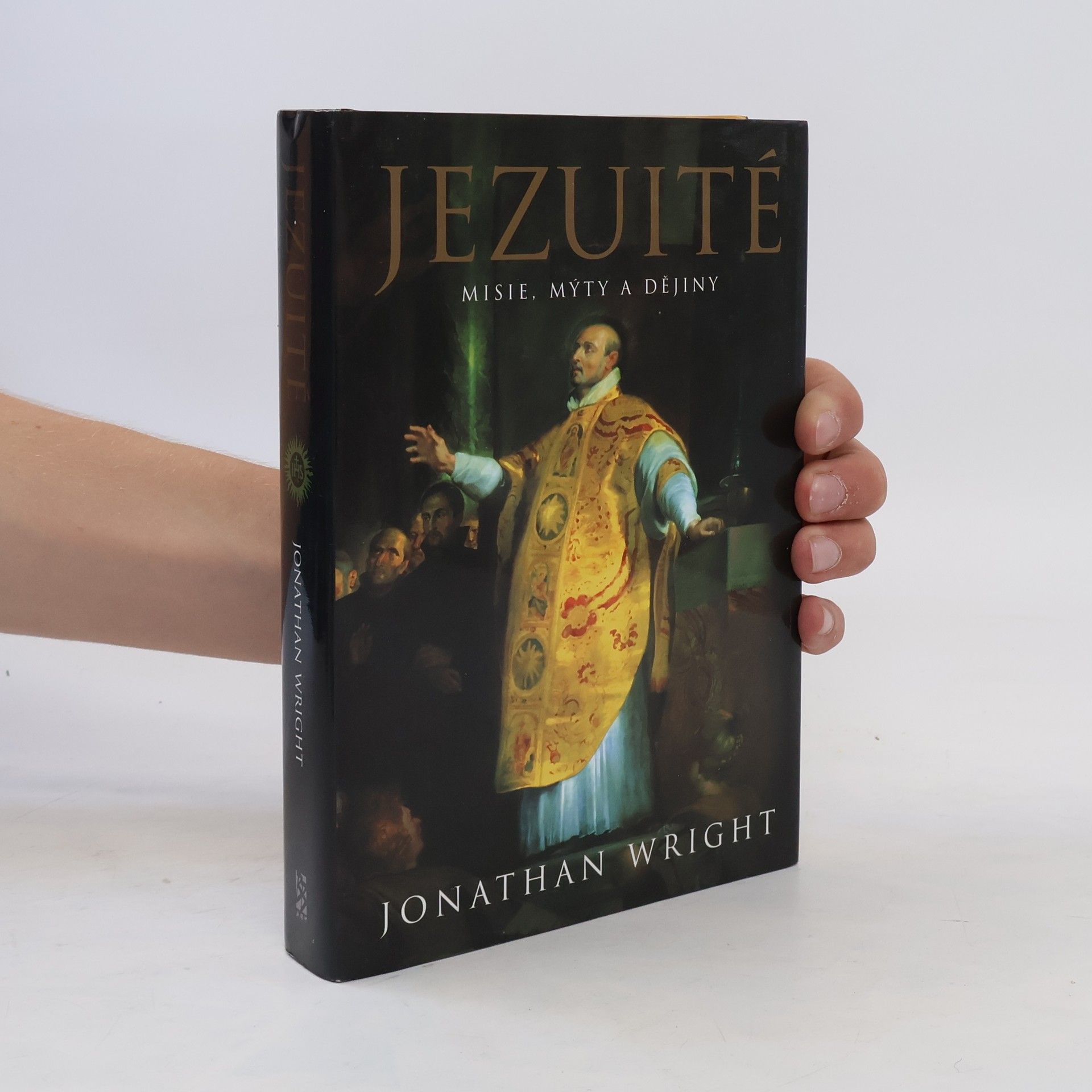 Jonathan Wright Jezuité : misie, mýty a dějiny