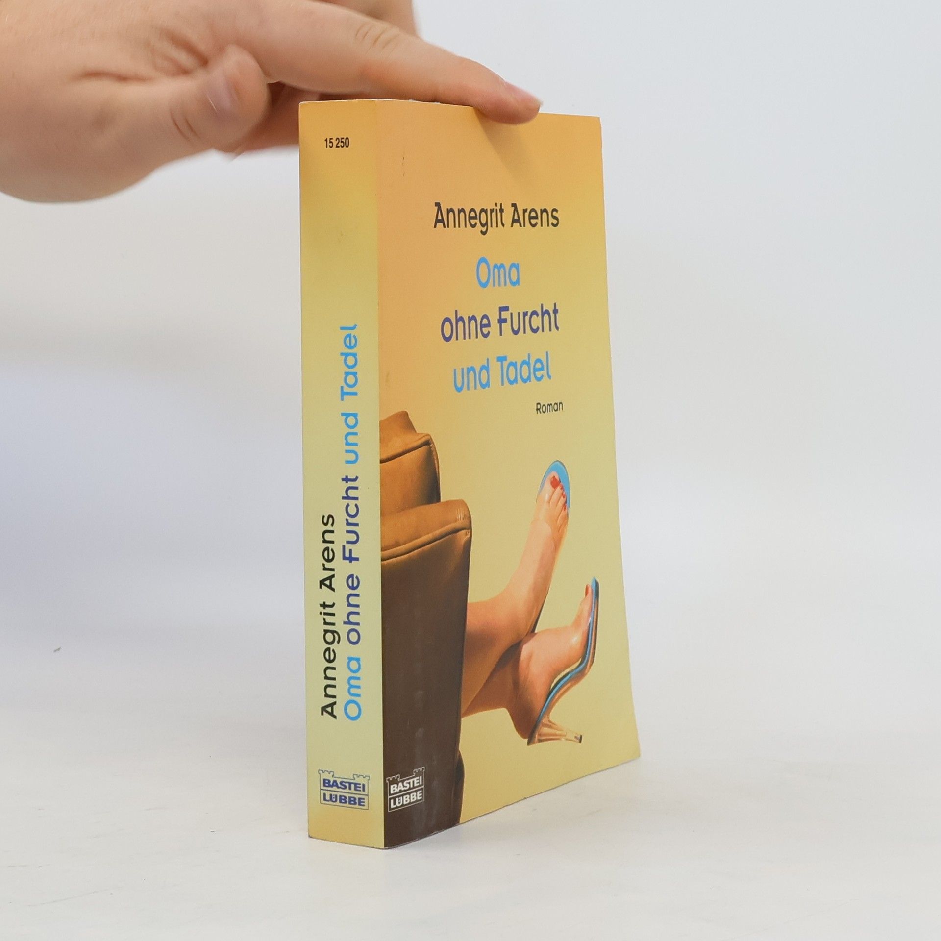Annegrit Arens Oma ohne Furcht und Tadel