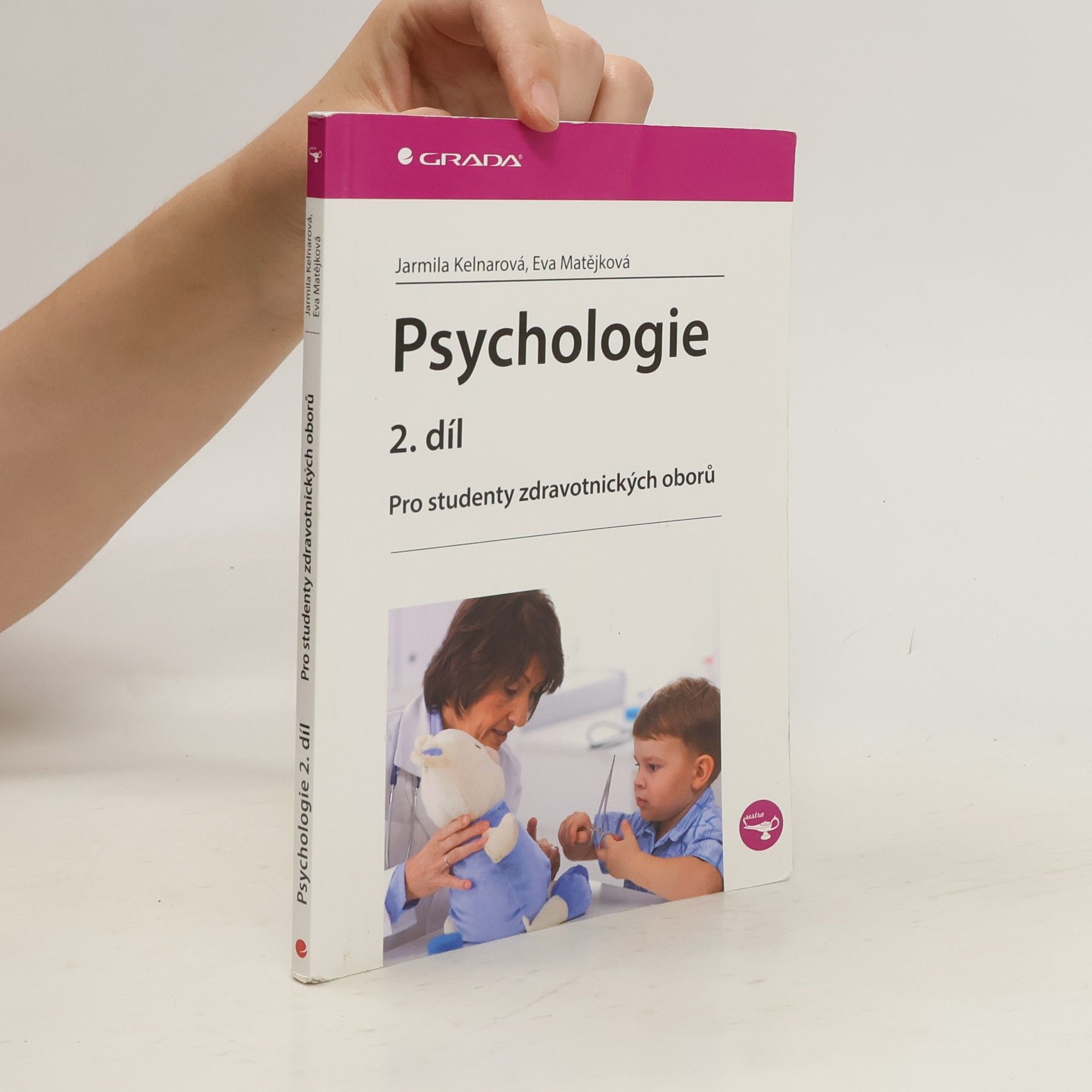 Jarmila Kelnarová Psychologie pro studenty zdravotnických studií 2.díl