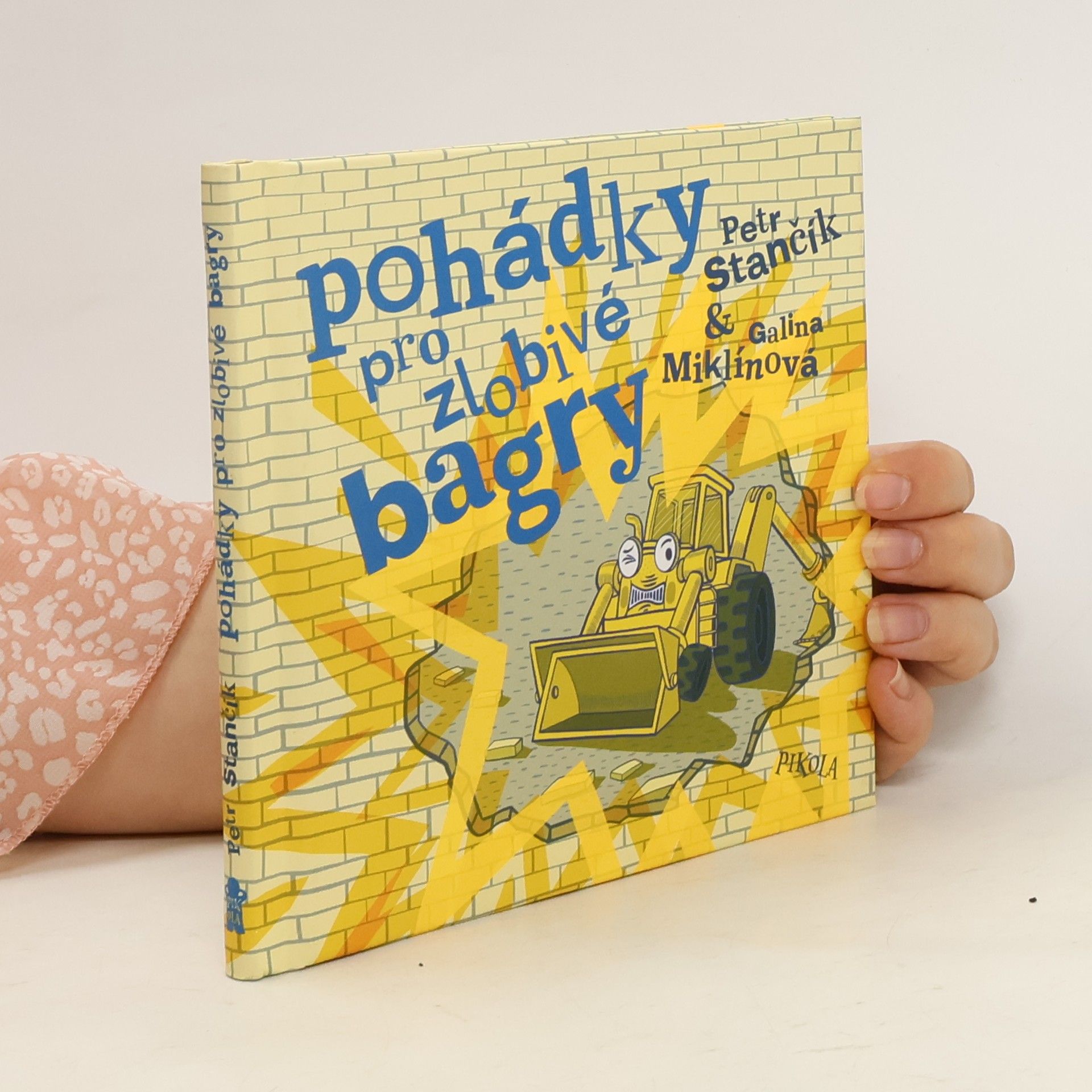 Petr Stančík Pohádky pro zlobivé bagry