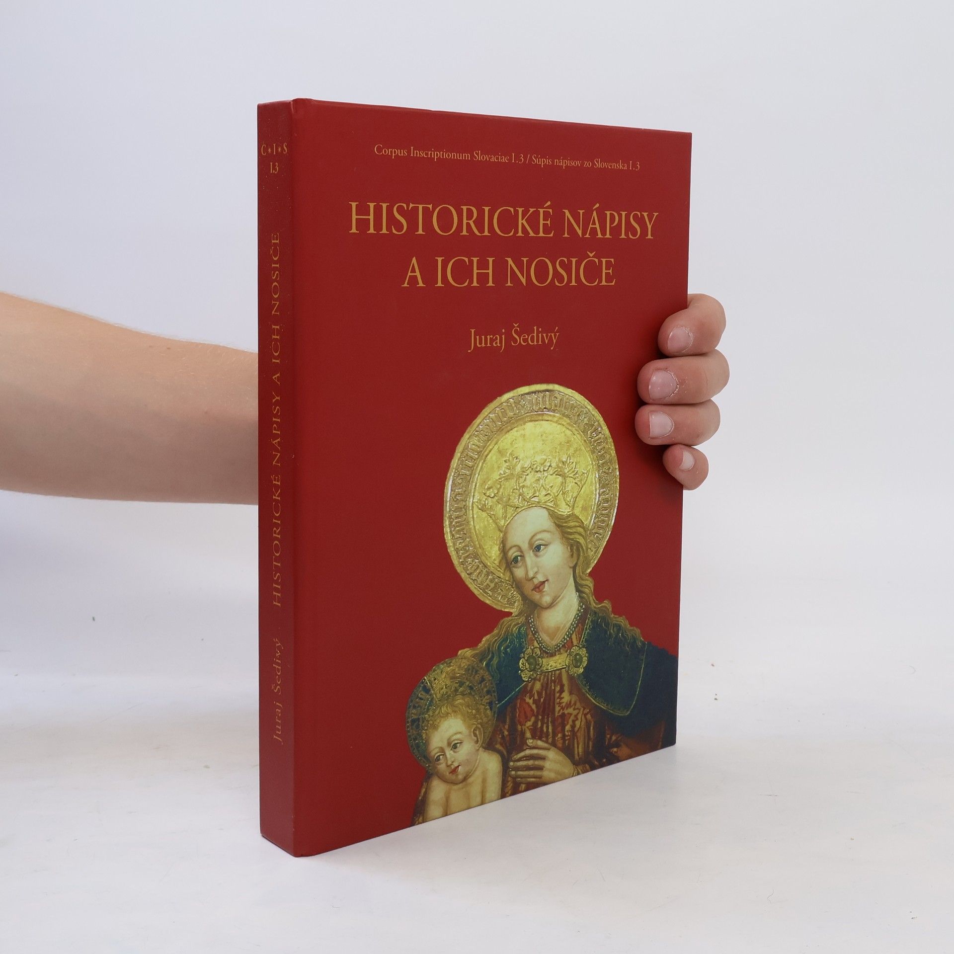 Juraj Šedivý Historické nápisy a ich nosiče