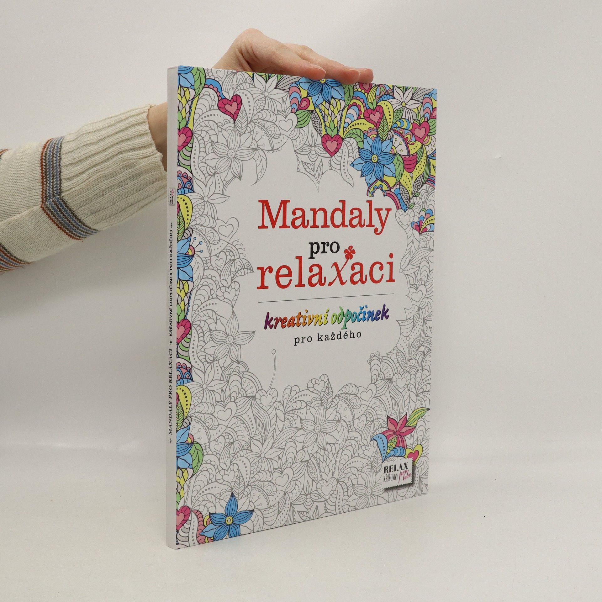 Kolektiv autorů Mandaly pro relaxaci : kreativní odpočinek pro každého