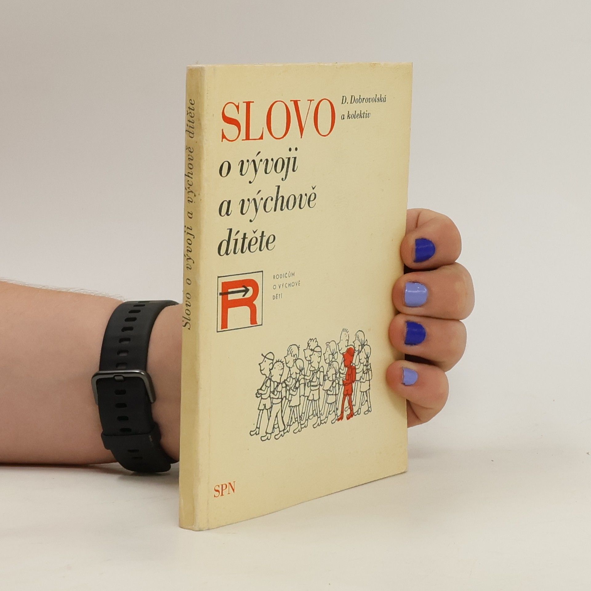 Danuška Dobrovolská Slovo o vývoji a výchově dítěte