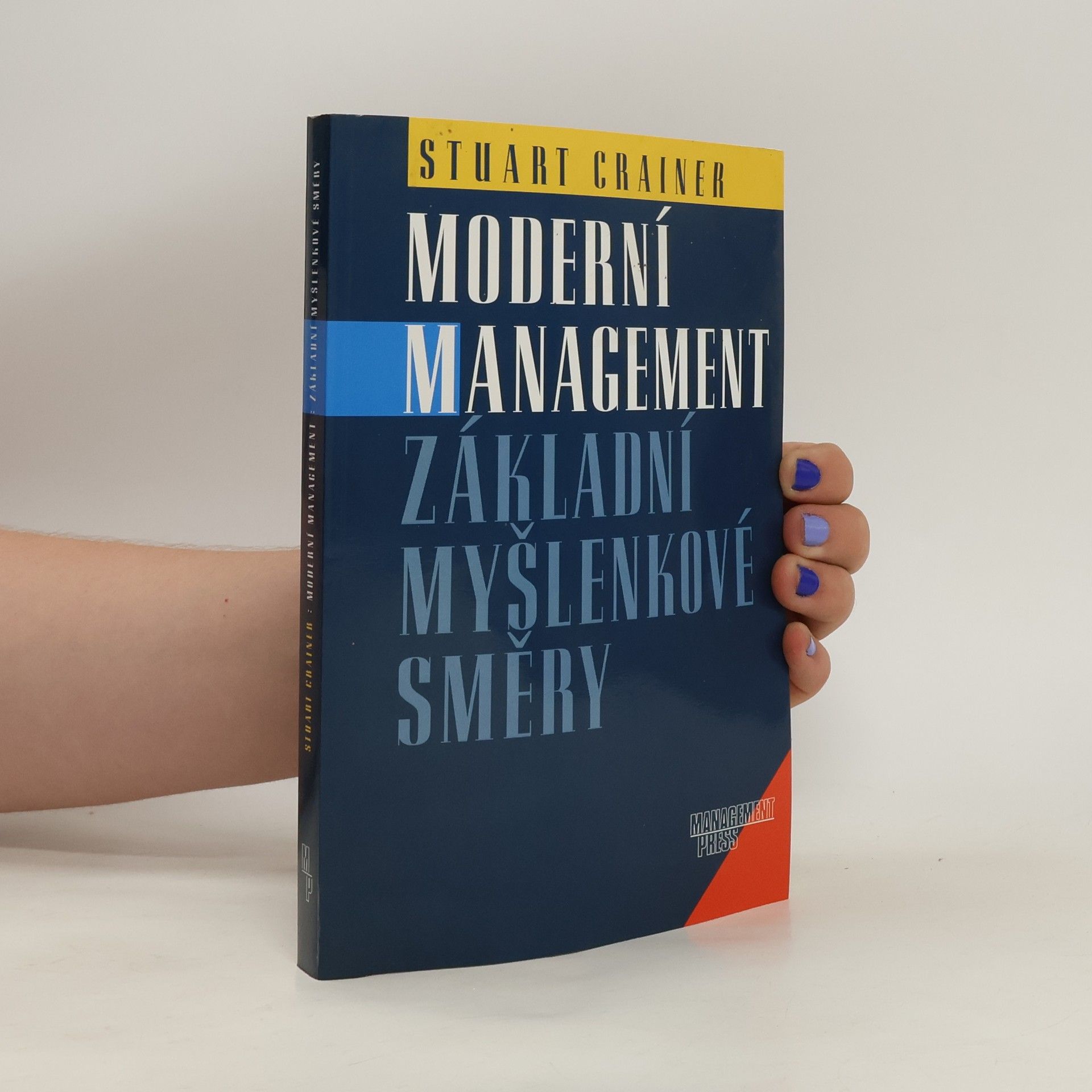 Stuart Crainer Moderní management: Základní myšlenkové směry