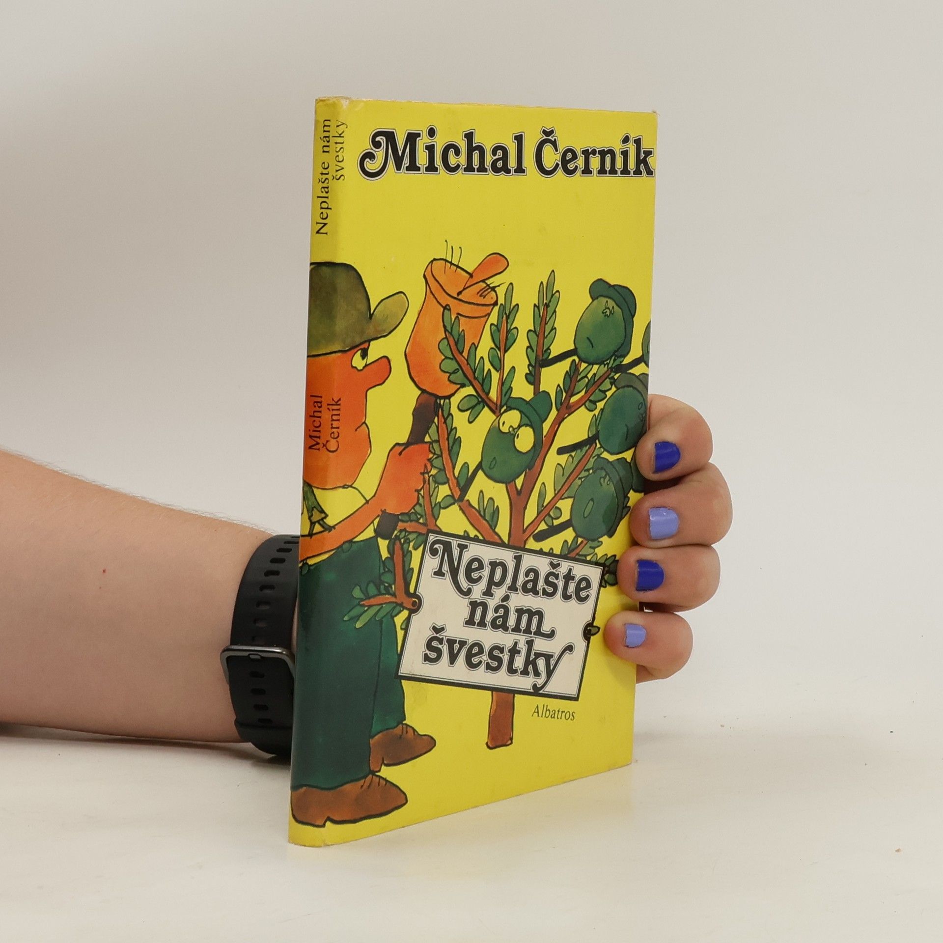 Michal Černík Neplašte nám švestky