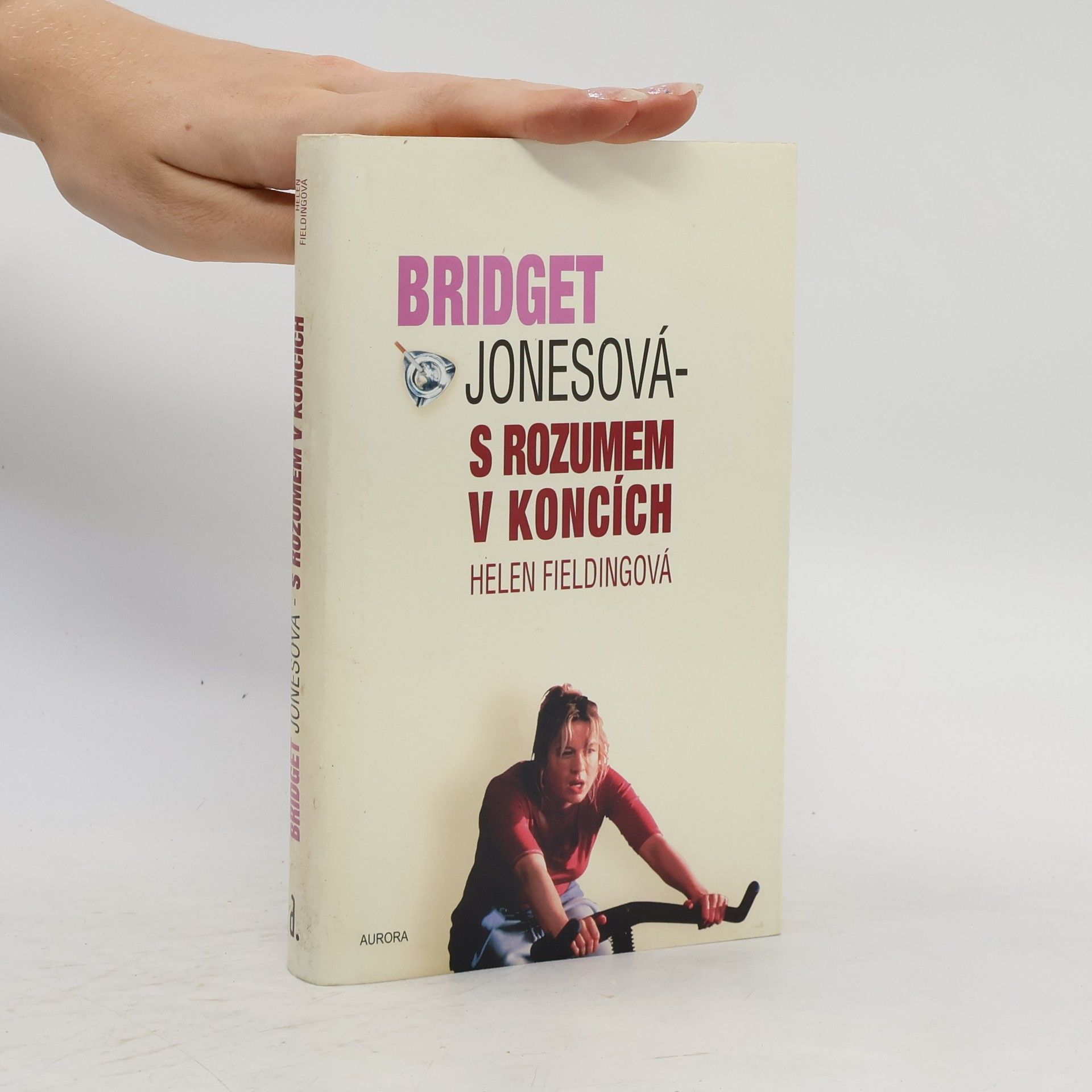 Helen Fielding Bridget Jonesová. S rozumem v koncích