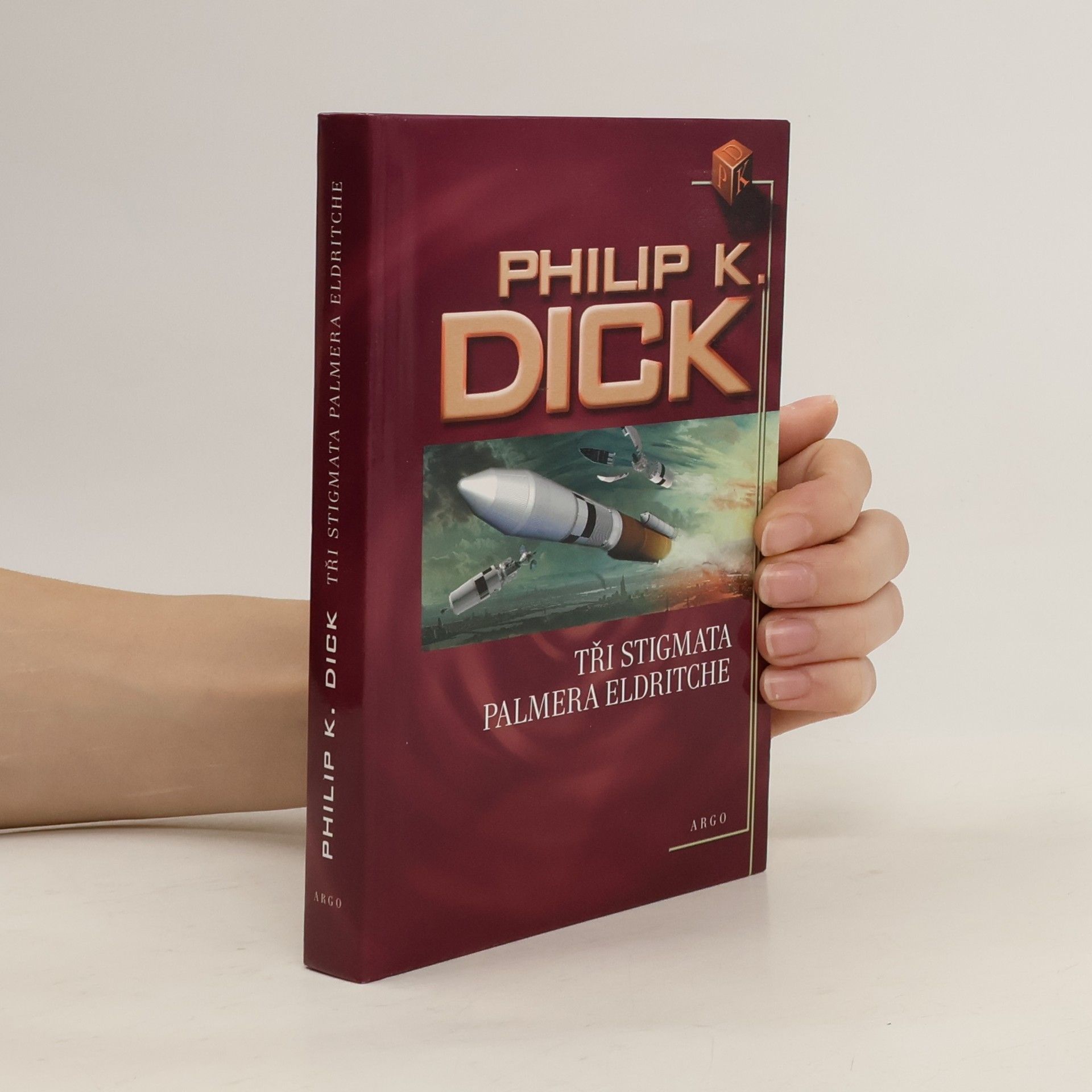 Philip K. Dick Tři stigmata Palmera Eldritche