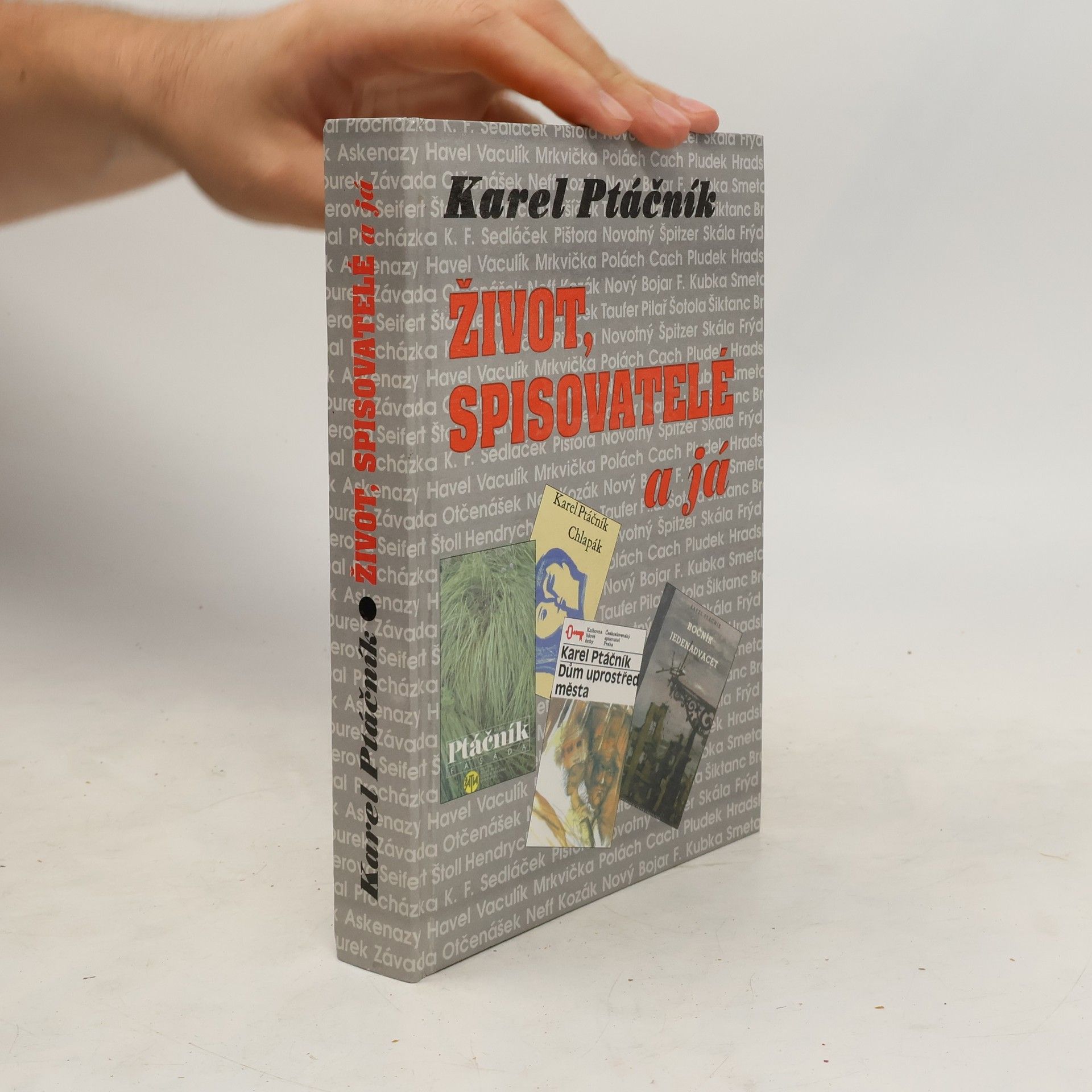 Karel Ptáčník Život, spisovatelé a já