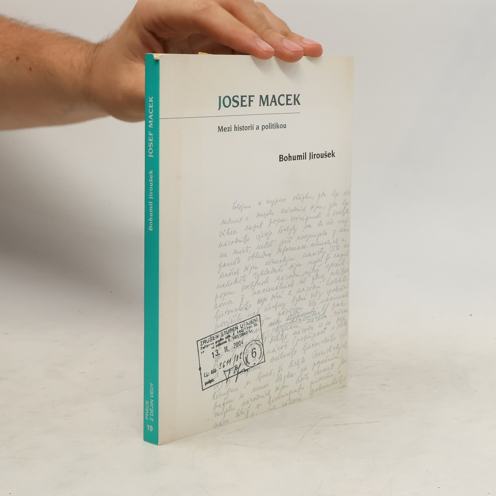 Bohumil Jiroušek Josef Macek. Mezi historií a politikou