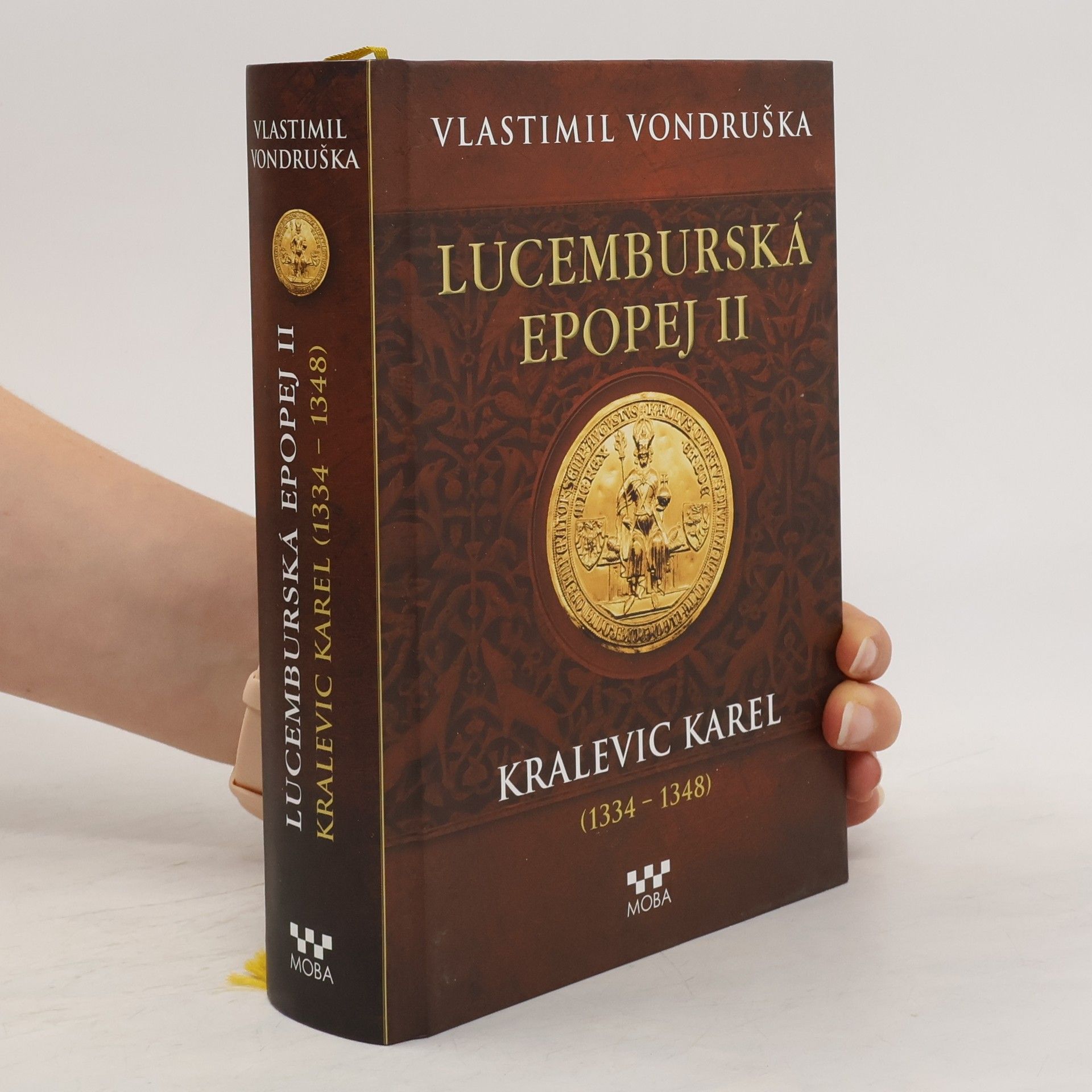 Vlastimil Vondruška Lucemburská epopej. II, Kralevic Karel (1334-1348)